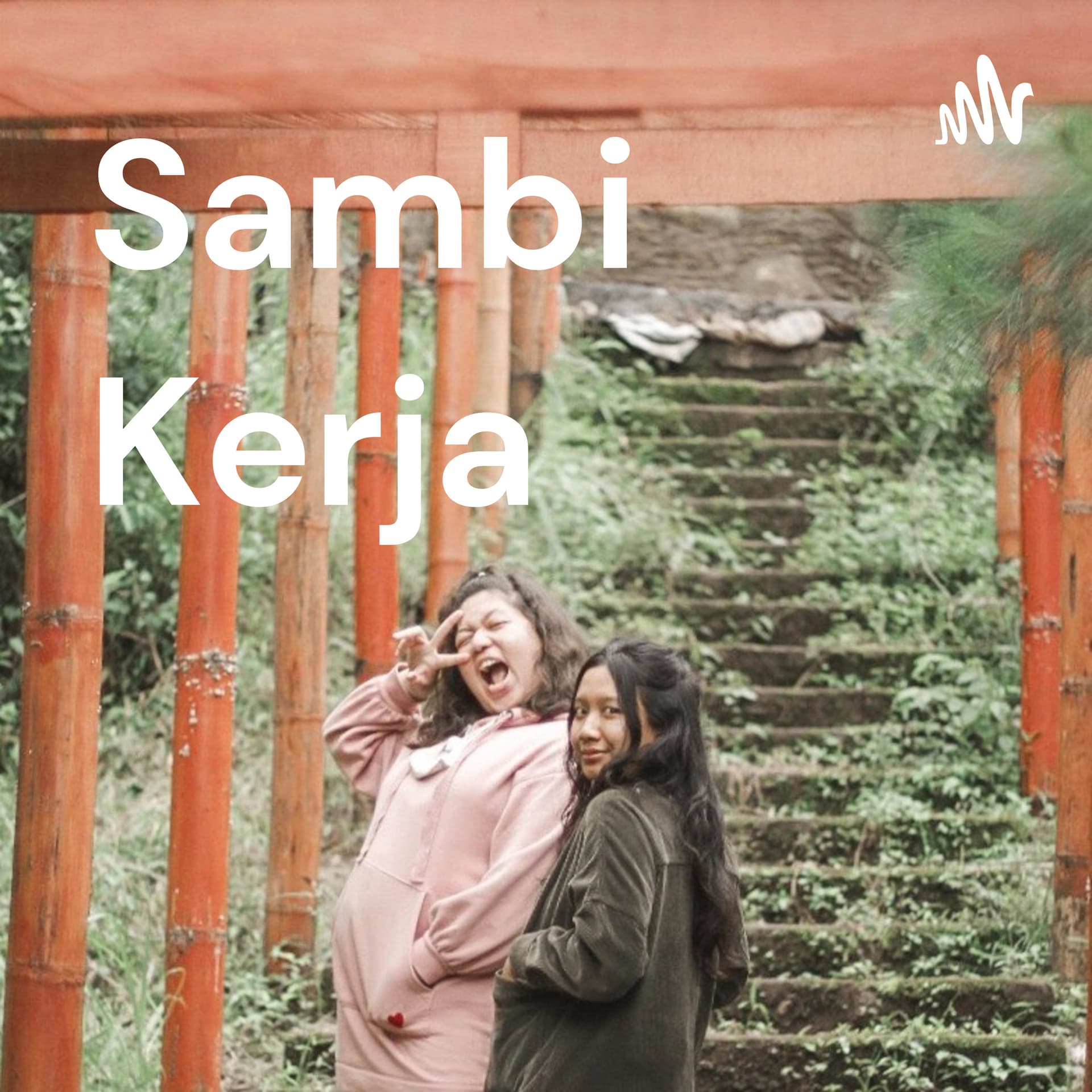 Sambi Kerja - Podcasts