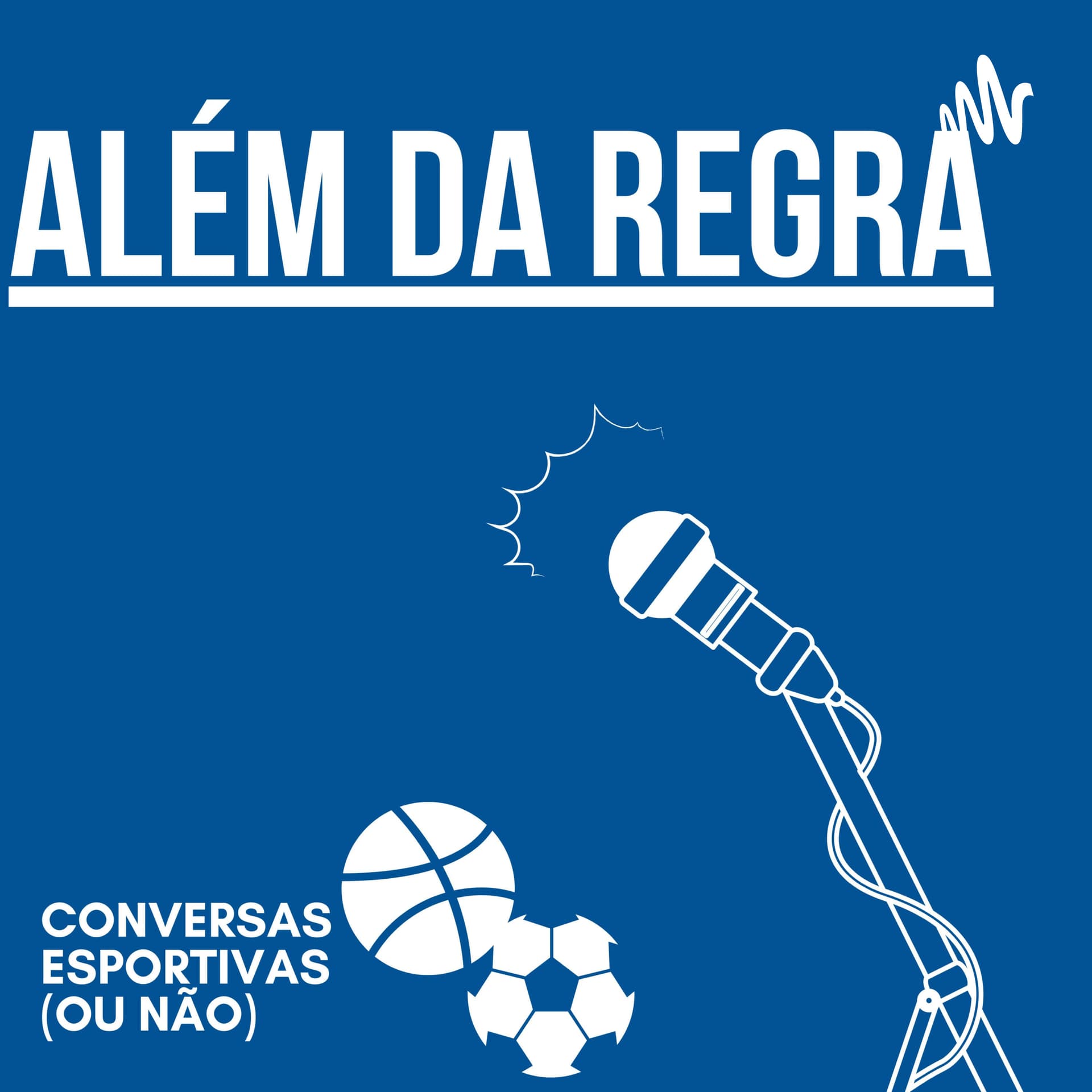 Além da Regra - Podcasts