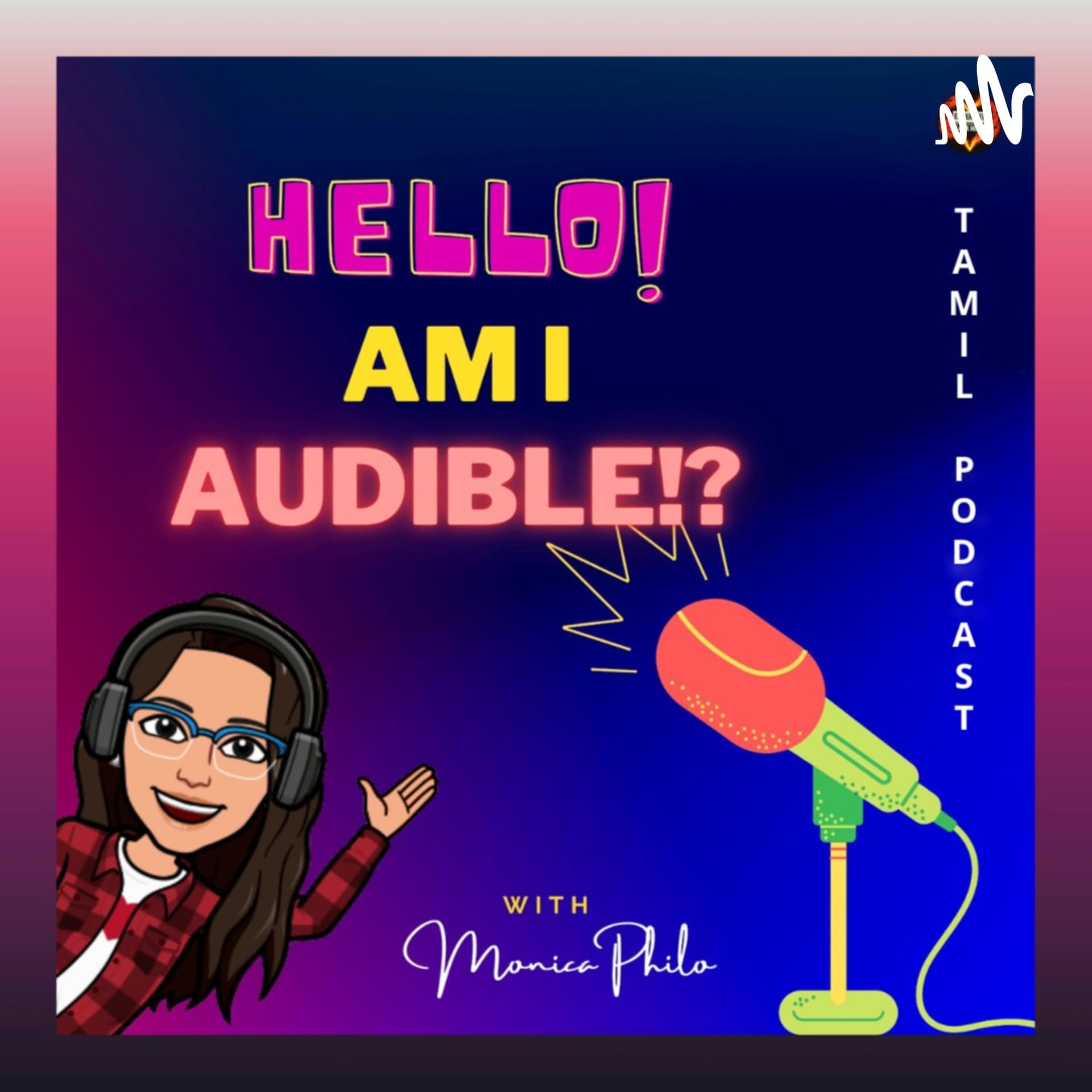 Hello! Am I Audible? - Tamil Podcast - Podcastler