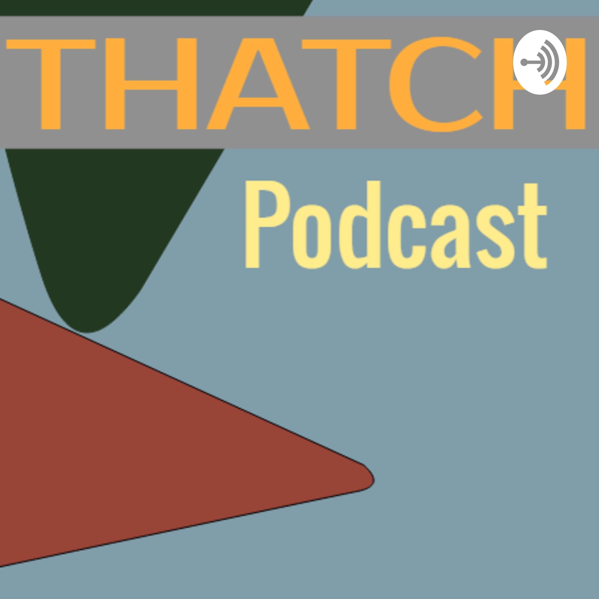 The THatch Podcast - Podcasts
