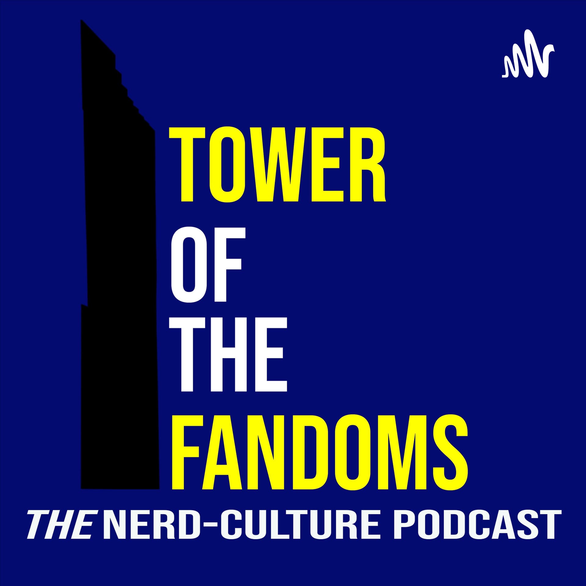 Tower of the Fandoms - Podcasts