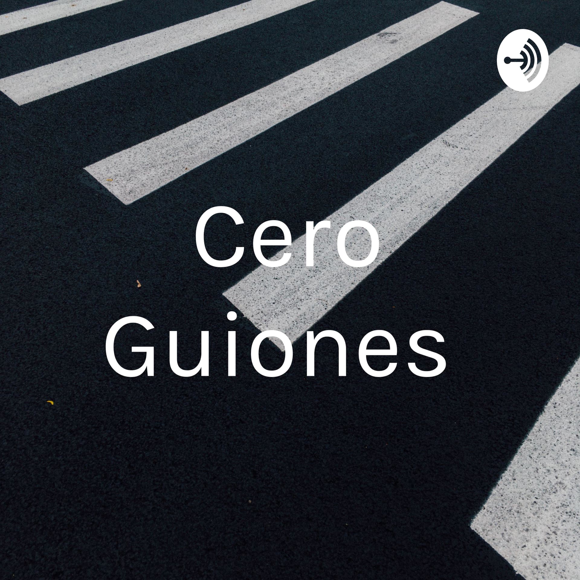 Cero Guiones - Podcasts