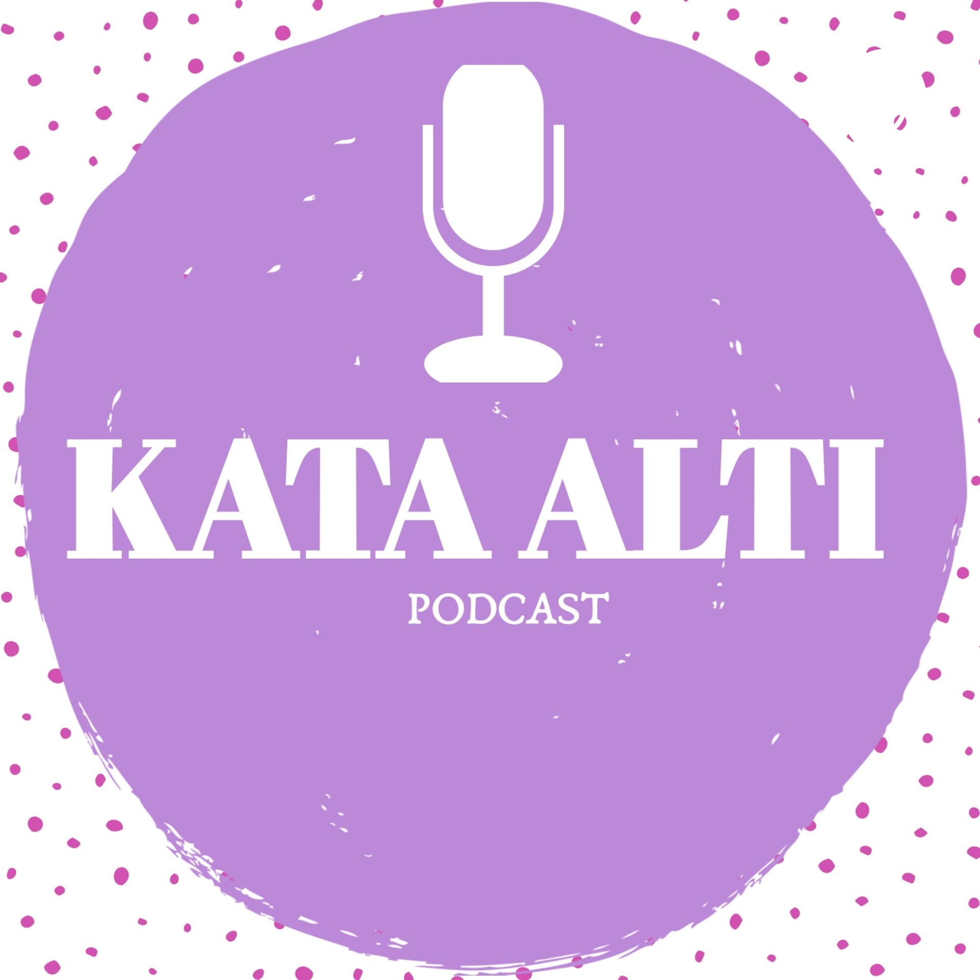 Kata Alti - Podcasts