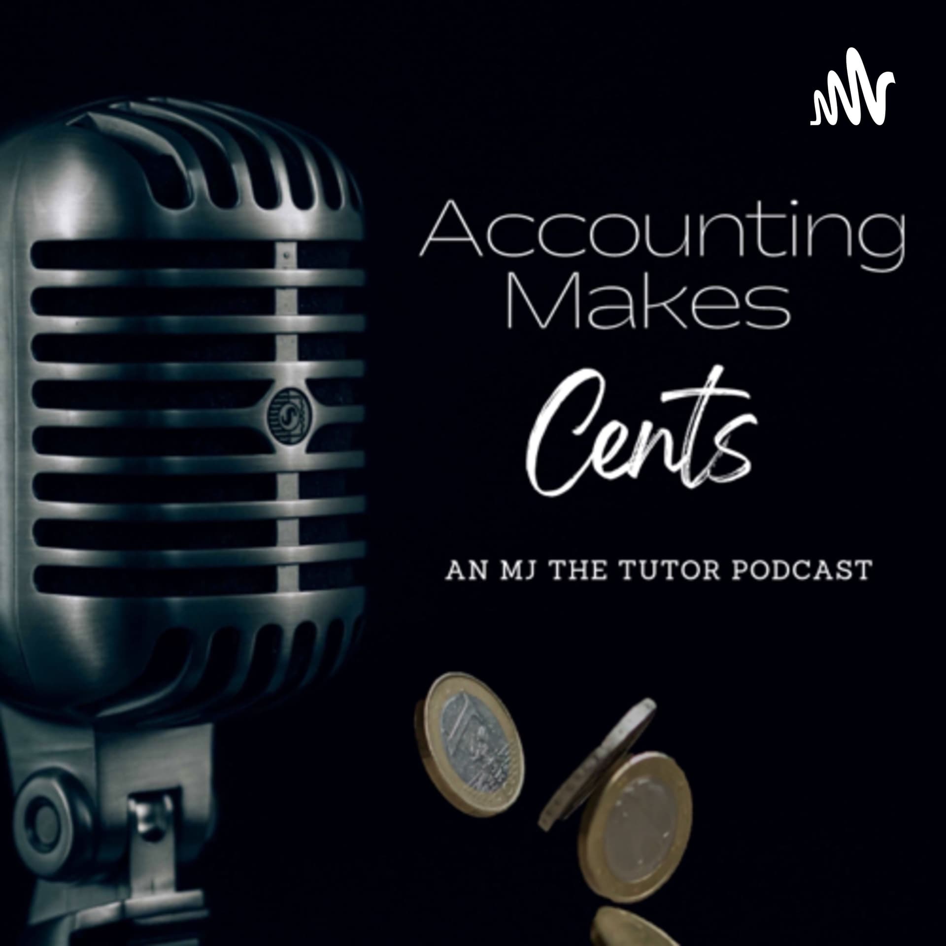 Accounting Makes Cents - an MJ the tutor podcast - Podcasts