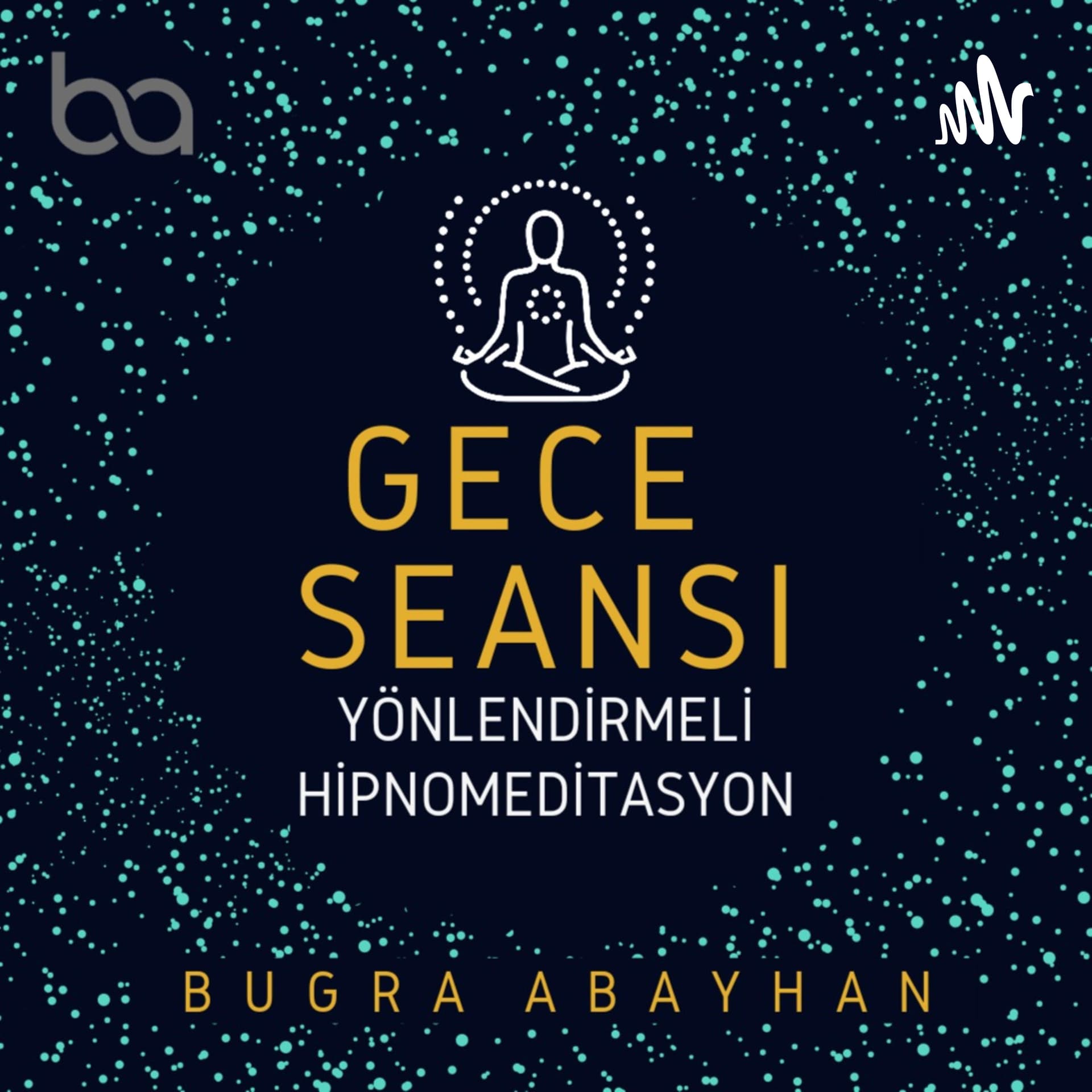 Buğra Abayhan ile Gece Seansı - Podcastler