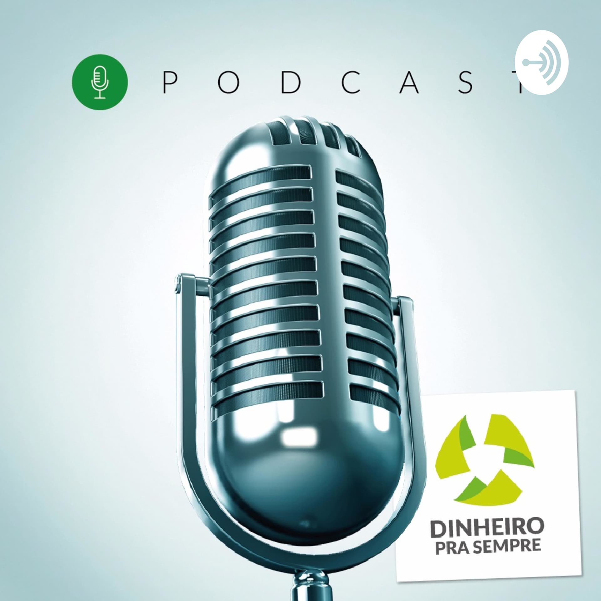 Dinheiro Pra Sempre - Podcasts