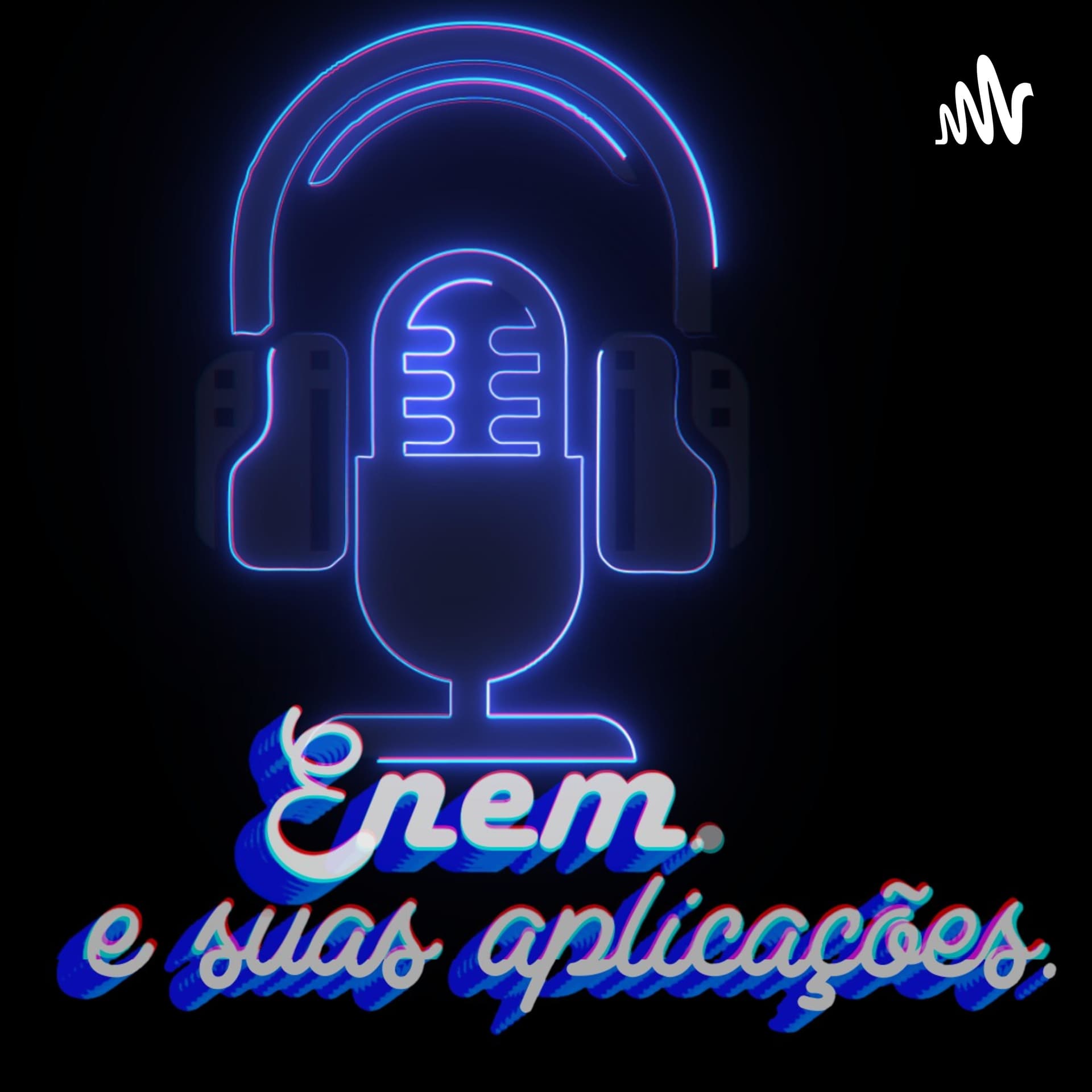 Enem e suas Aplicações. - Podcasts