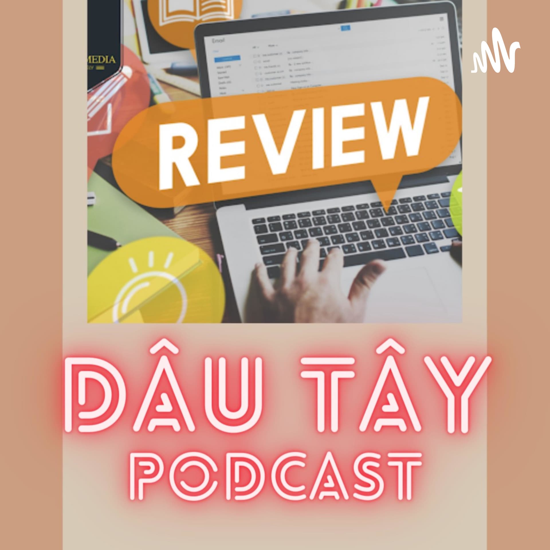 Dâu Tây Podcast - Podcasts