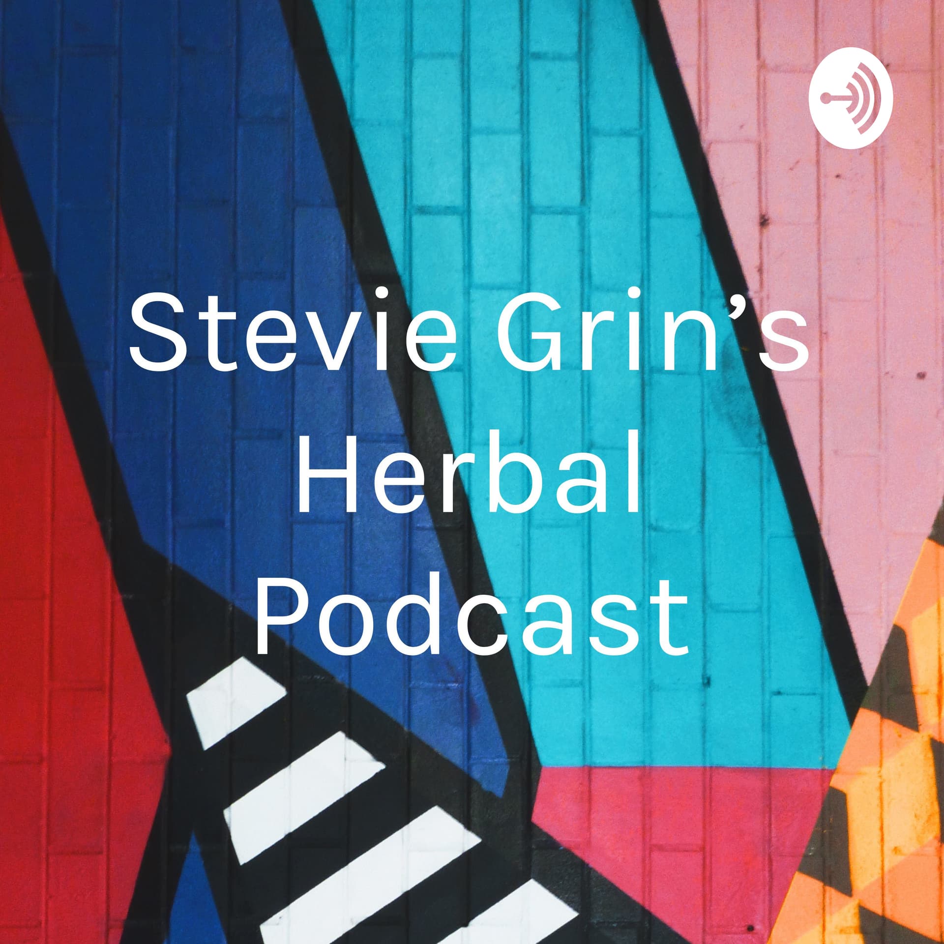 Stevie Grin's Herbal Podcast - Podcasts