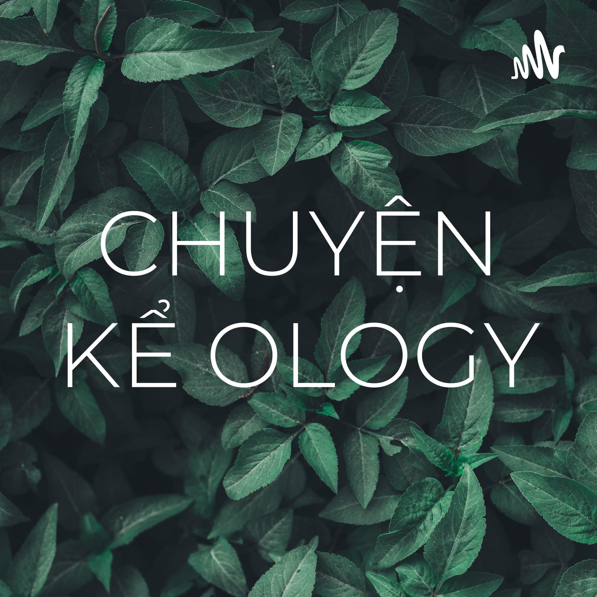 CHUYỆN KỂ OLOGY - Podcasts