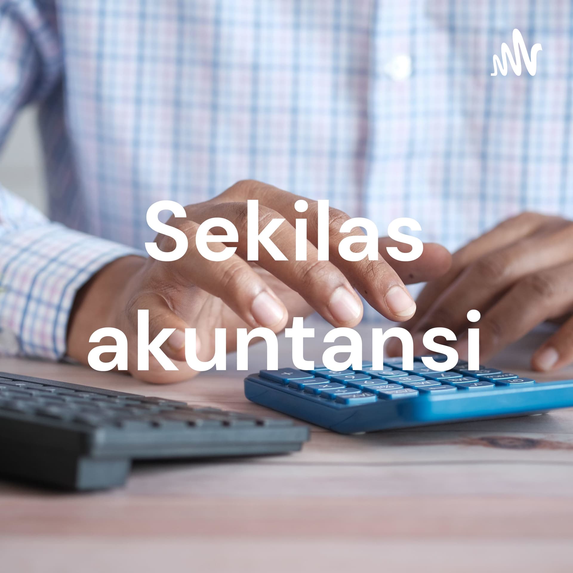 Sekilas akuntansi - Podcasts