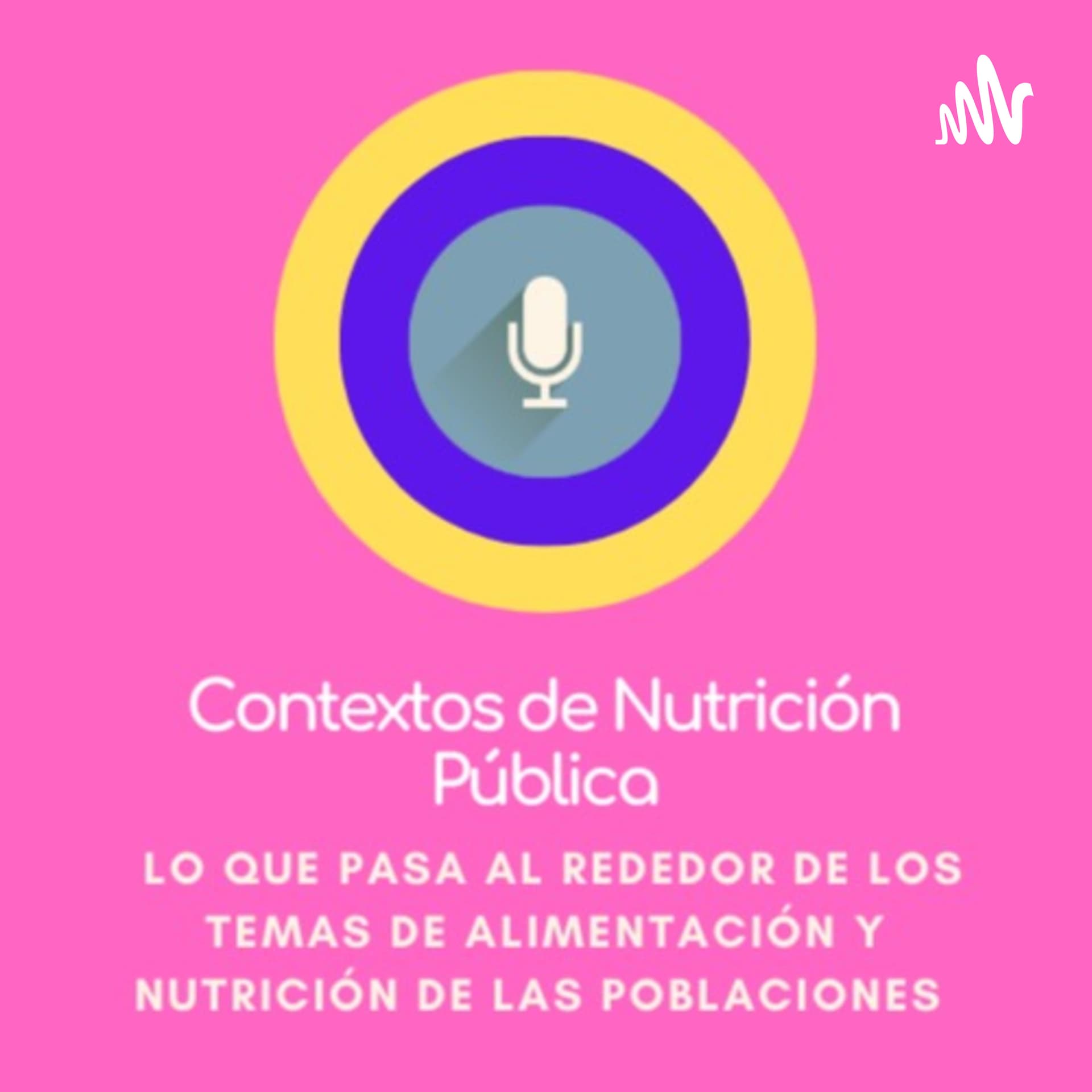 Contextos de Nutrición Pública - Podcasts