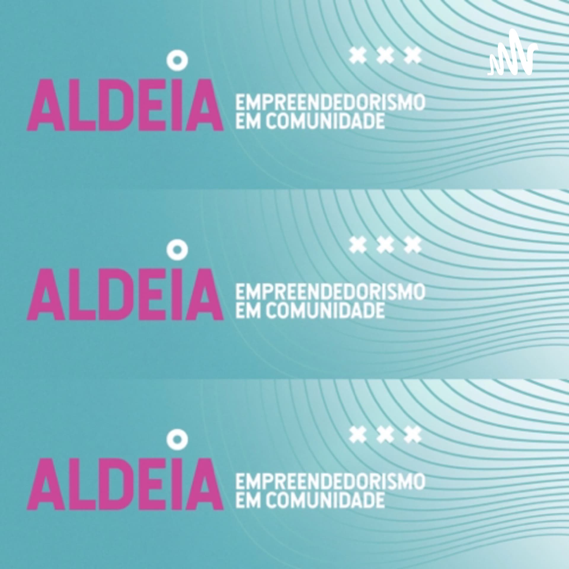 Aldeia - Podcasts