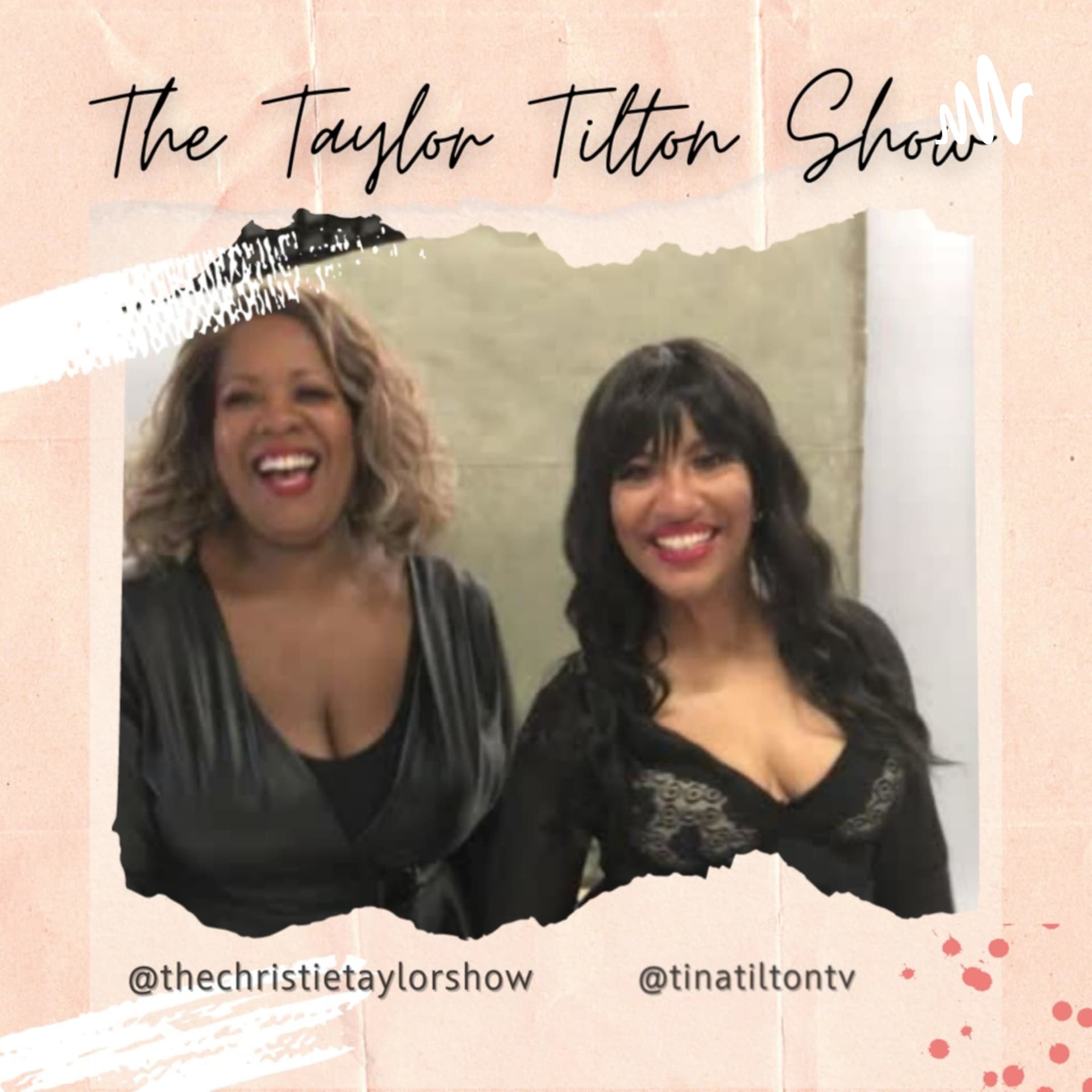 The Taylor Tilton Show - Podcasts