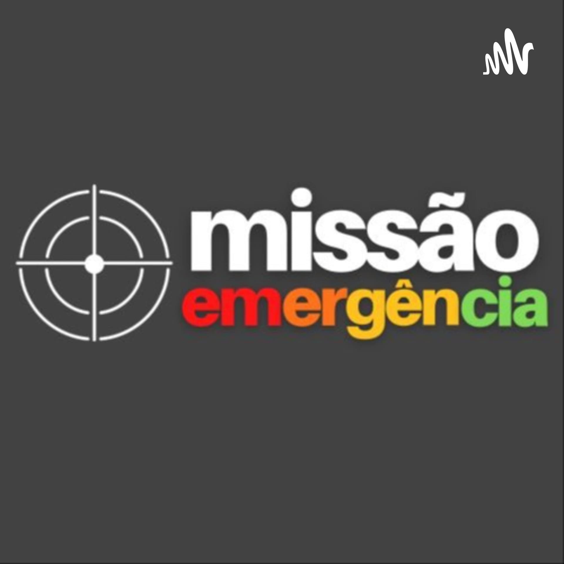 Missão Emergência - Podcasts