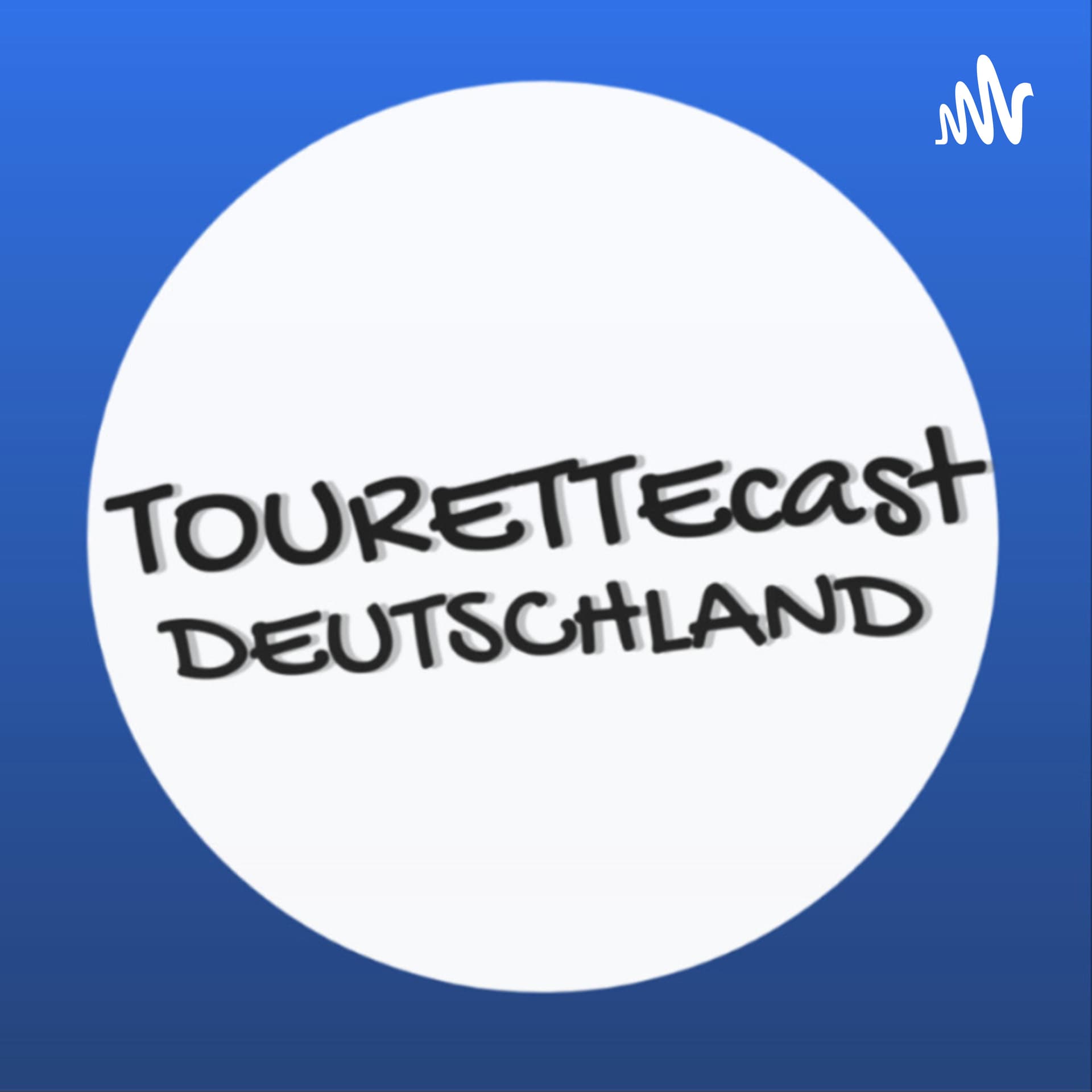 TouretteCast Deutschland - Podcasts