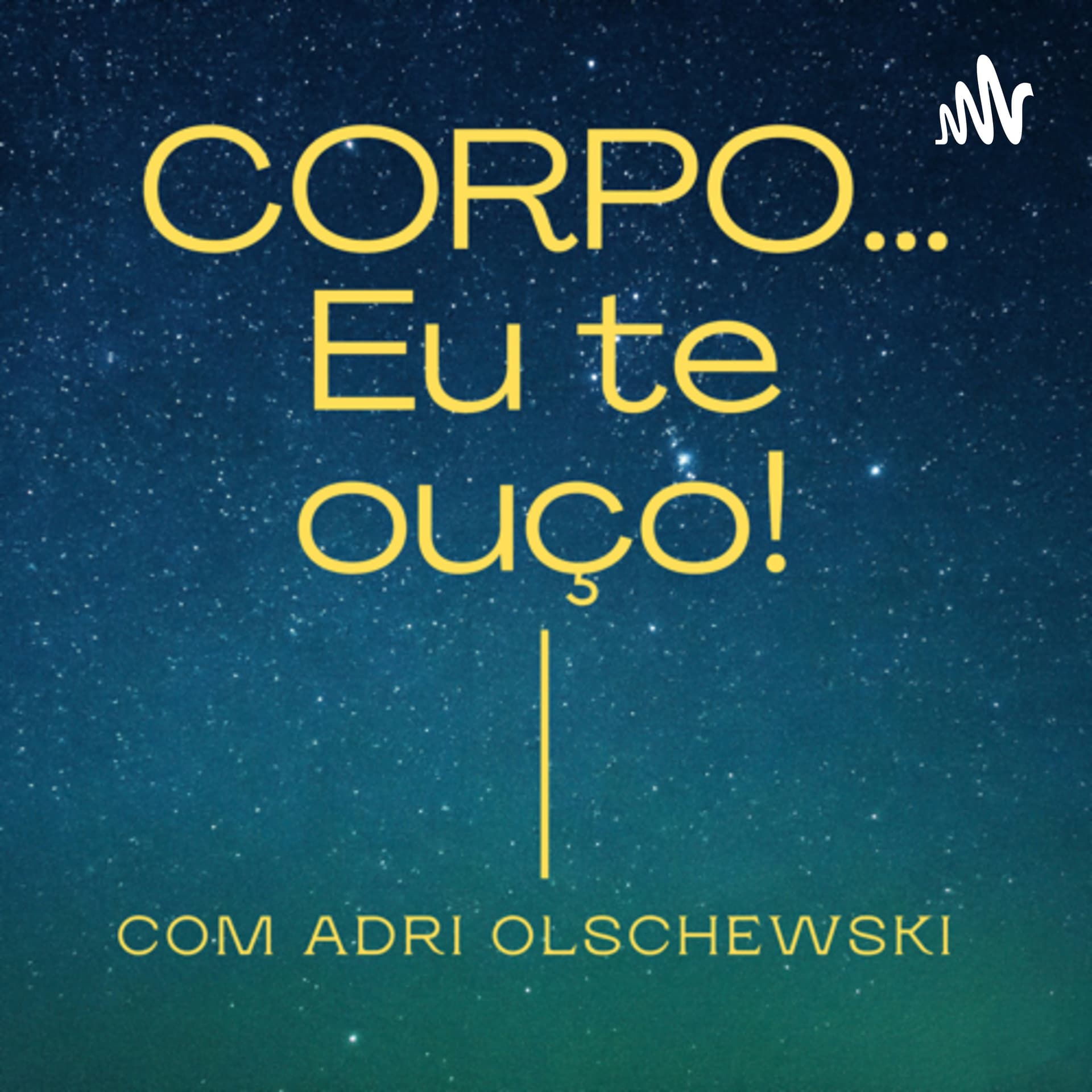 CORPO, EU TE OUÇO! - Podcasts