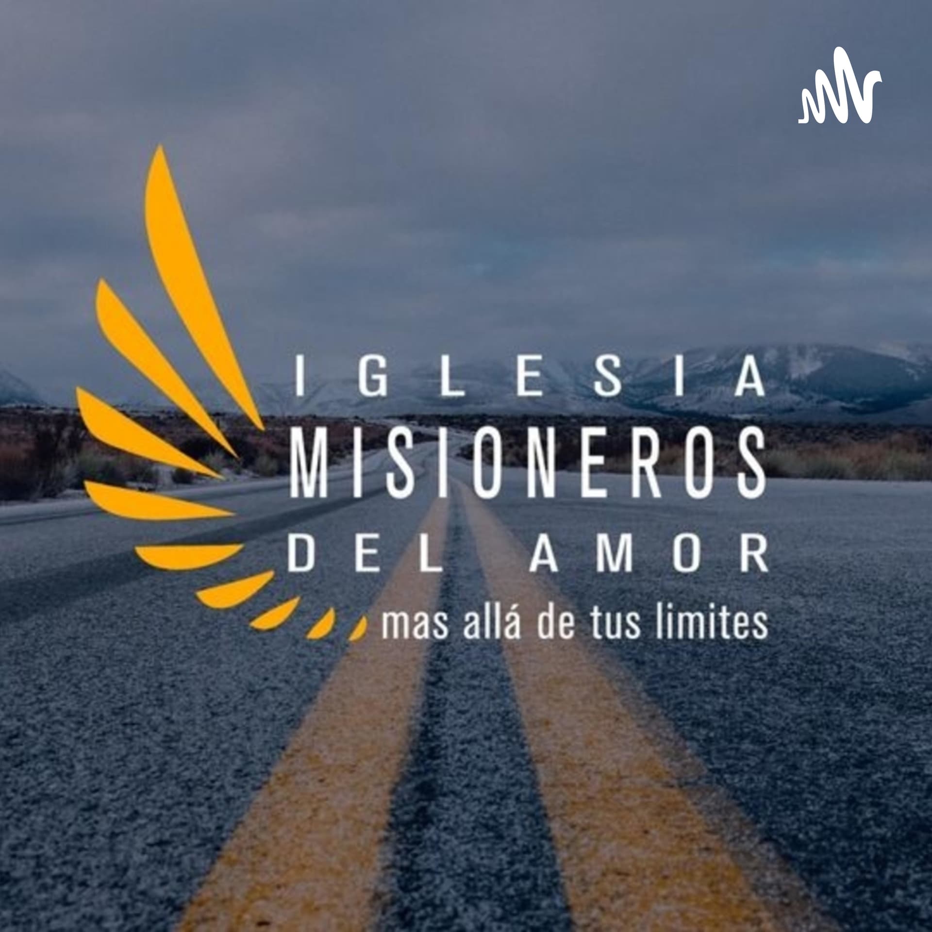 Iglesia Cristiana Misioneros del Amor - Podcast