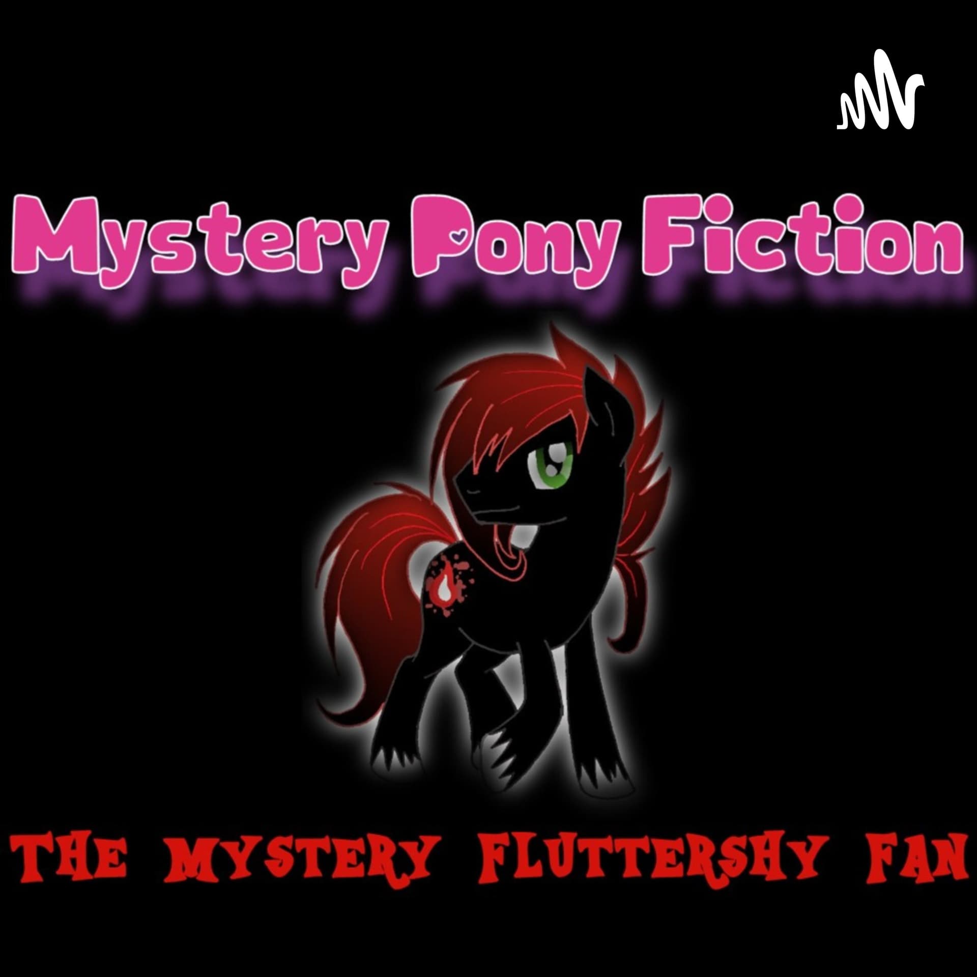 Mystery Pony Fiction - Podcasts