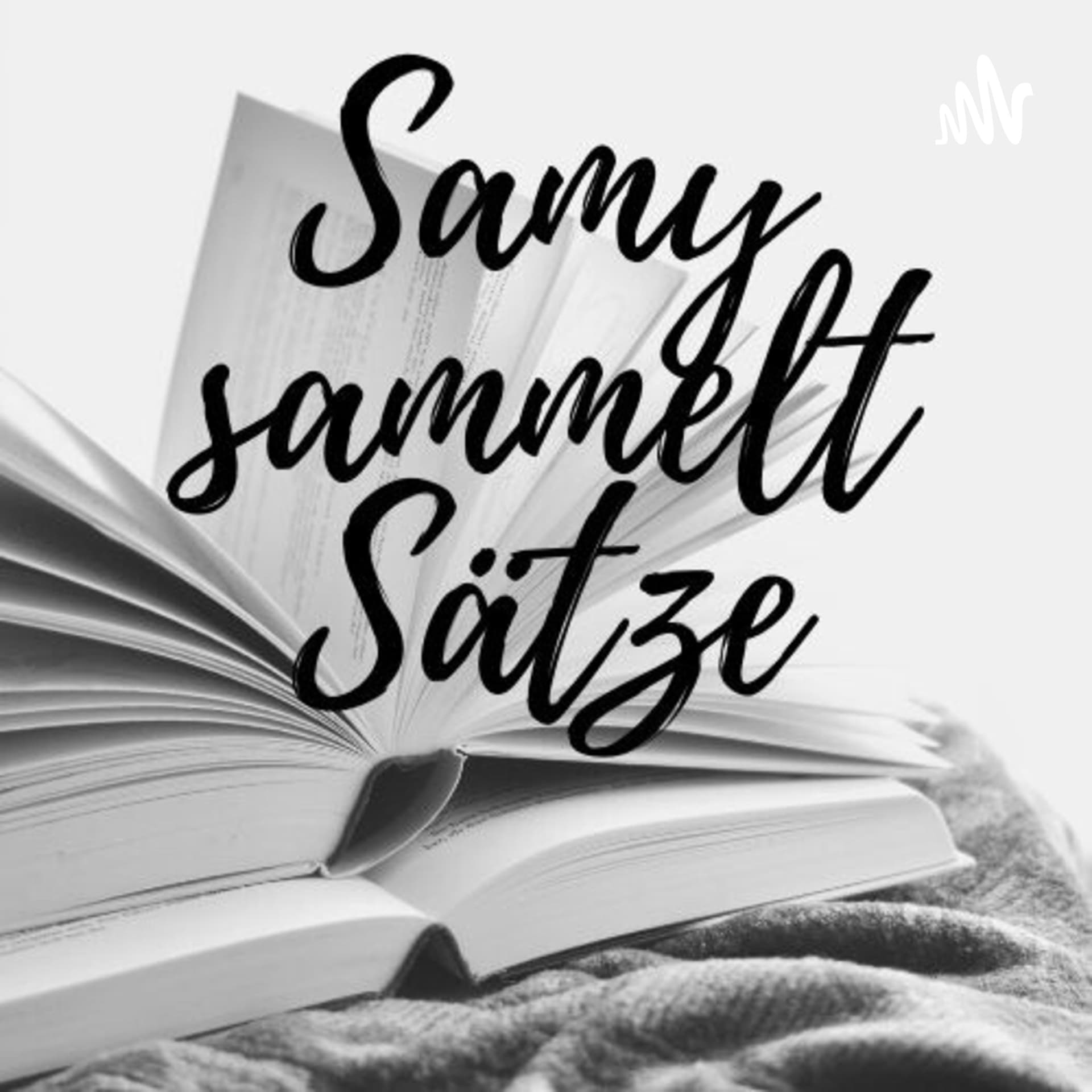 Samy sammelt Sätze - Podcasts