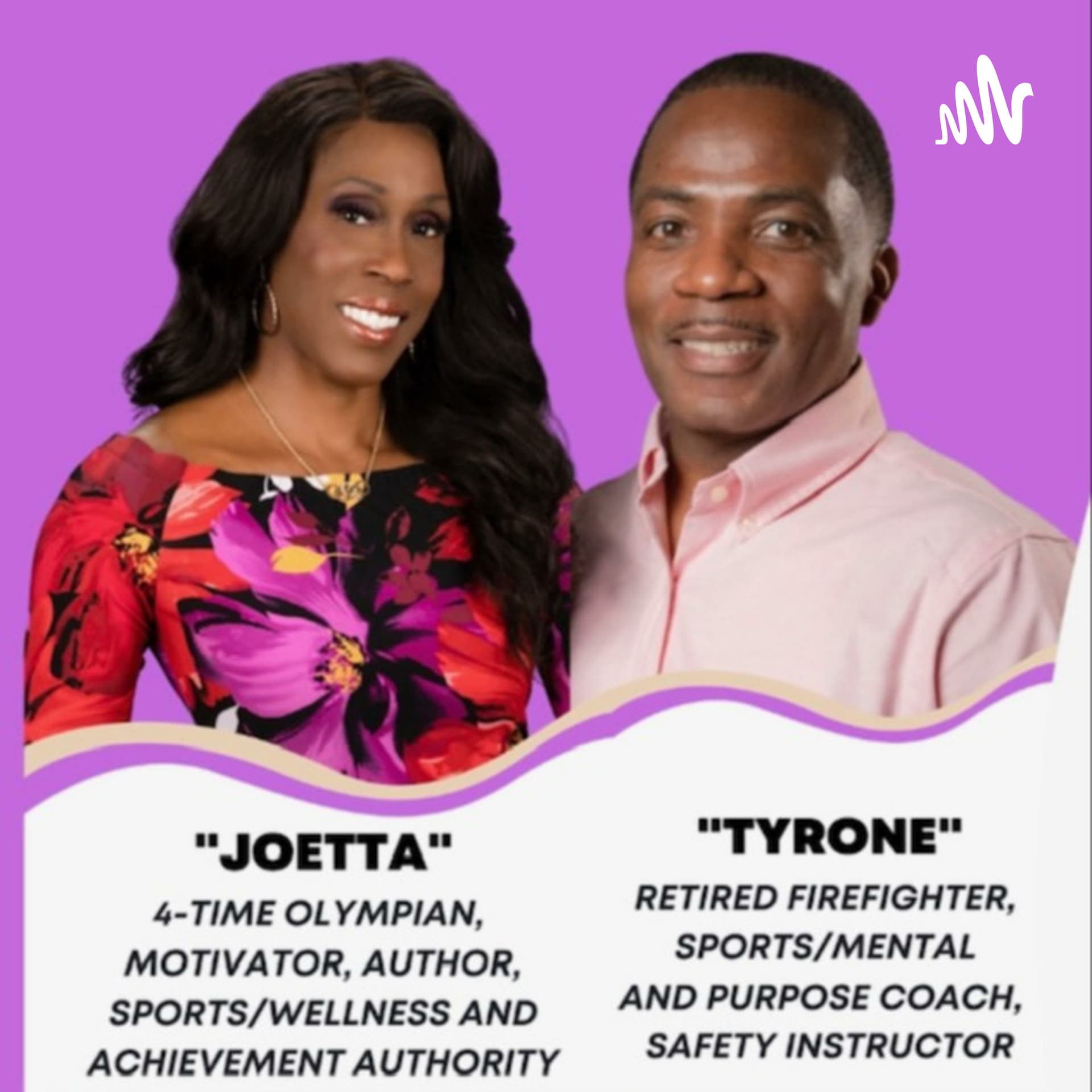 Be Extraordinary Joetta Clark Olympian/Motivator & Tyrone Retired Firefighter/ Mental Coach - Podcasts