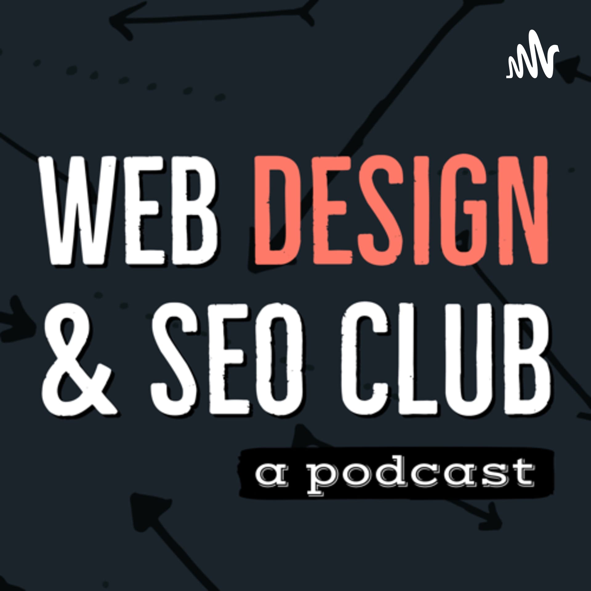 Web Design & SEO Club - Podcasts
