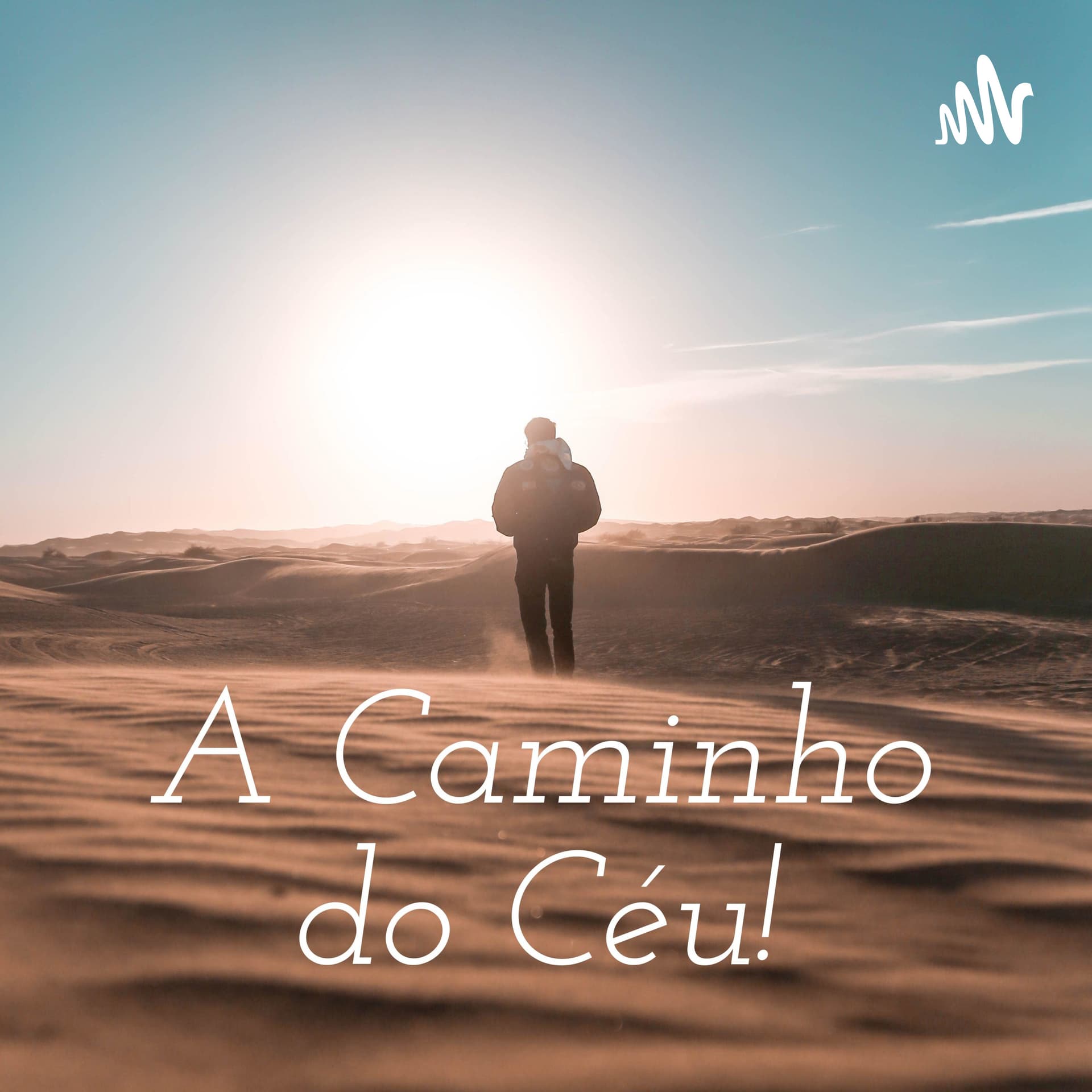 A Caminho do Céu! - Podcasts