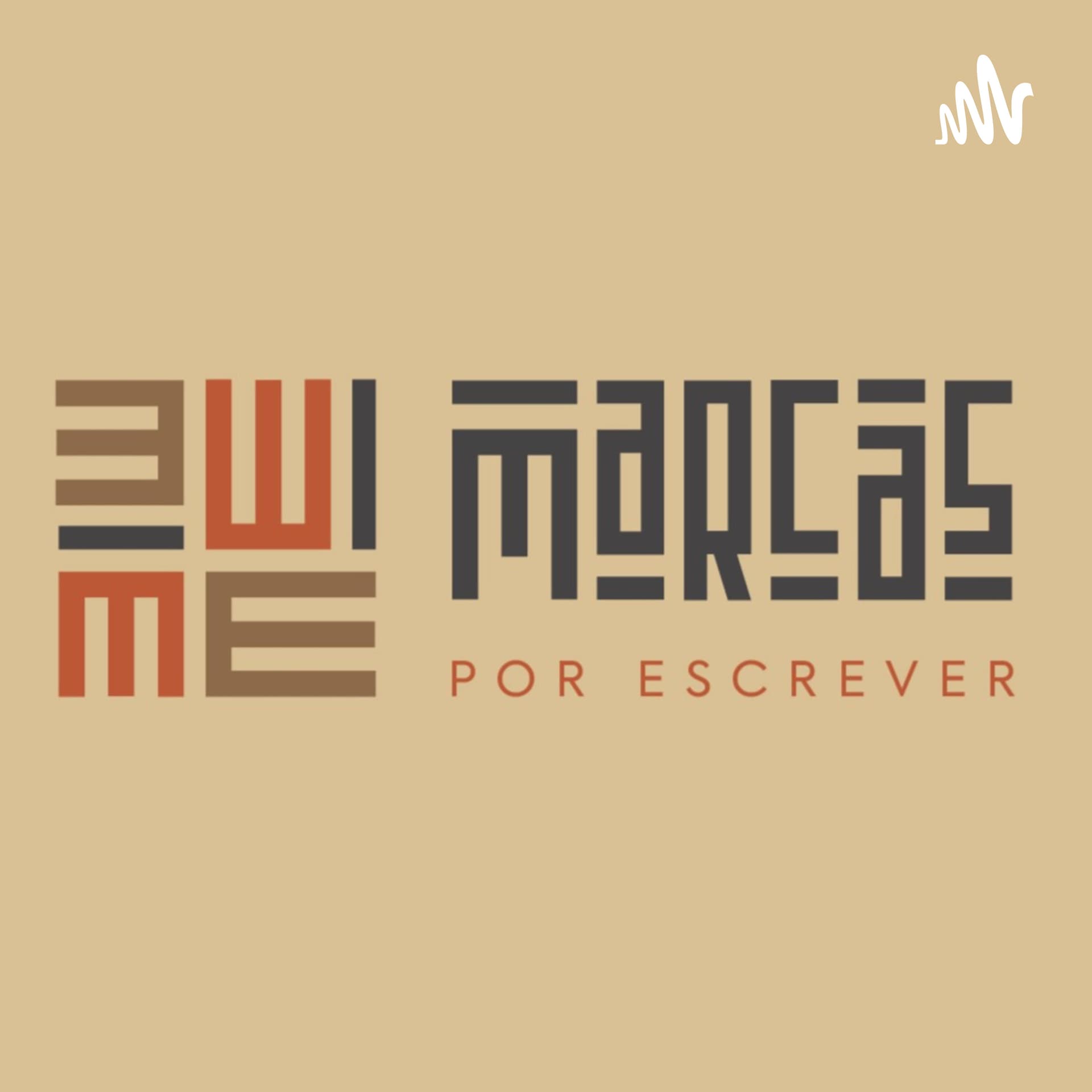 Marcas por escrever - Podcasts