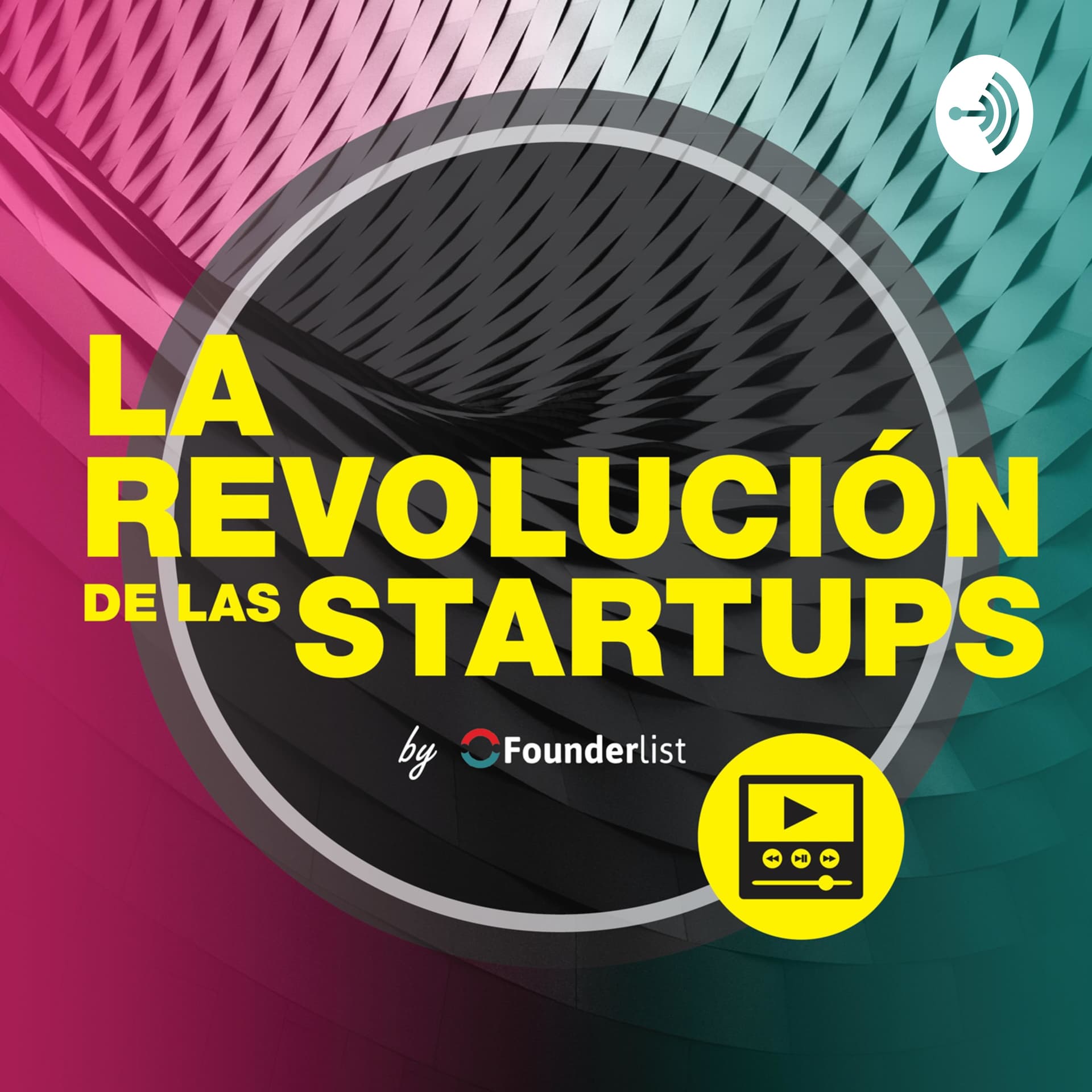 La Revolución de las Startups | Founderlist - Podcast