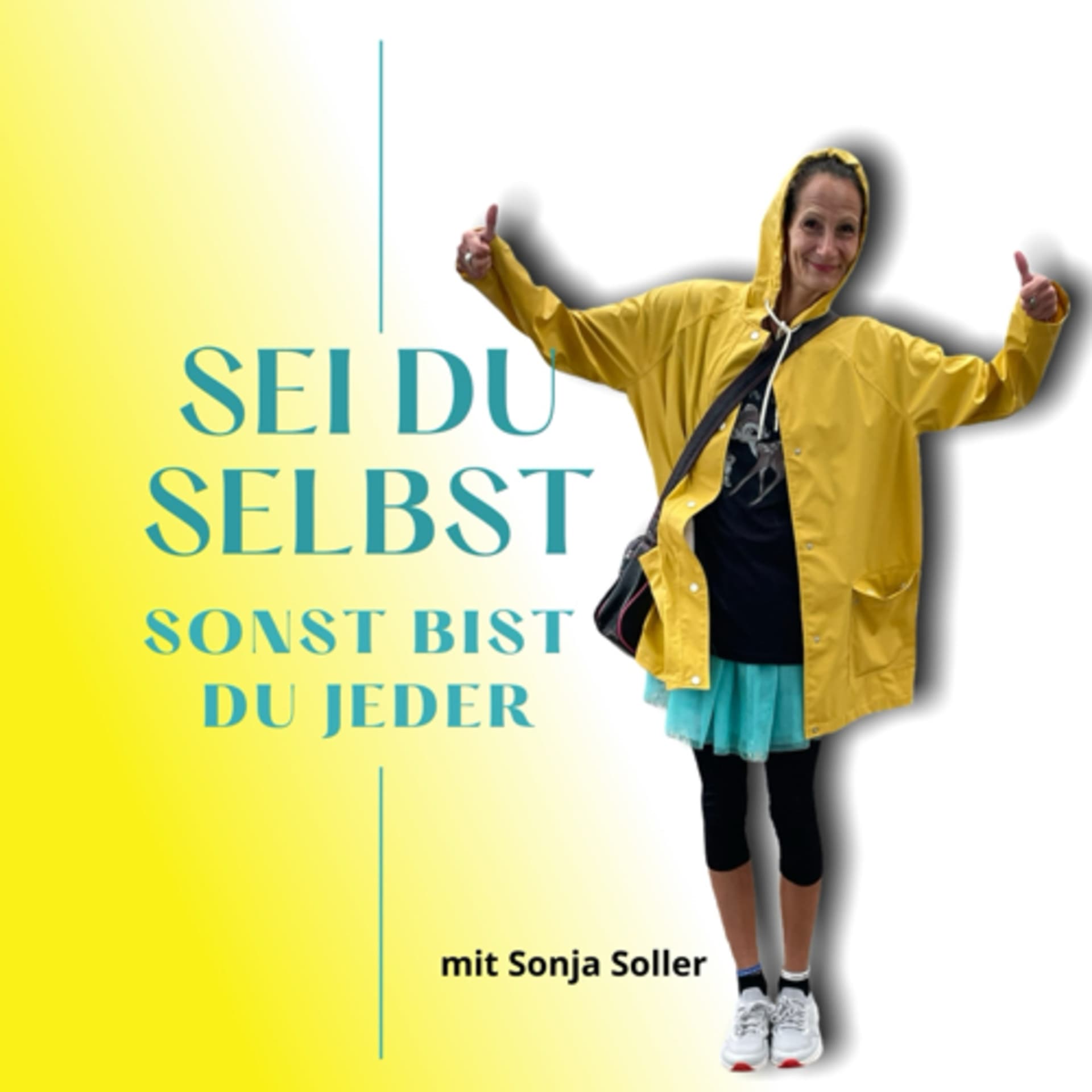 Sei du selbst - sonst bist du jeder - Podcasts