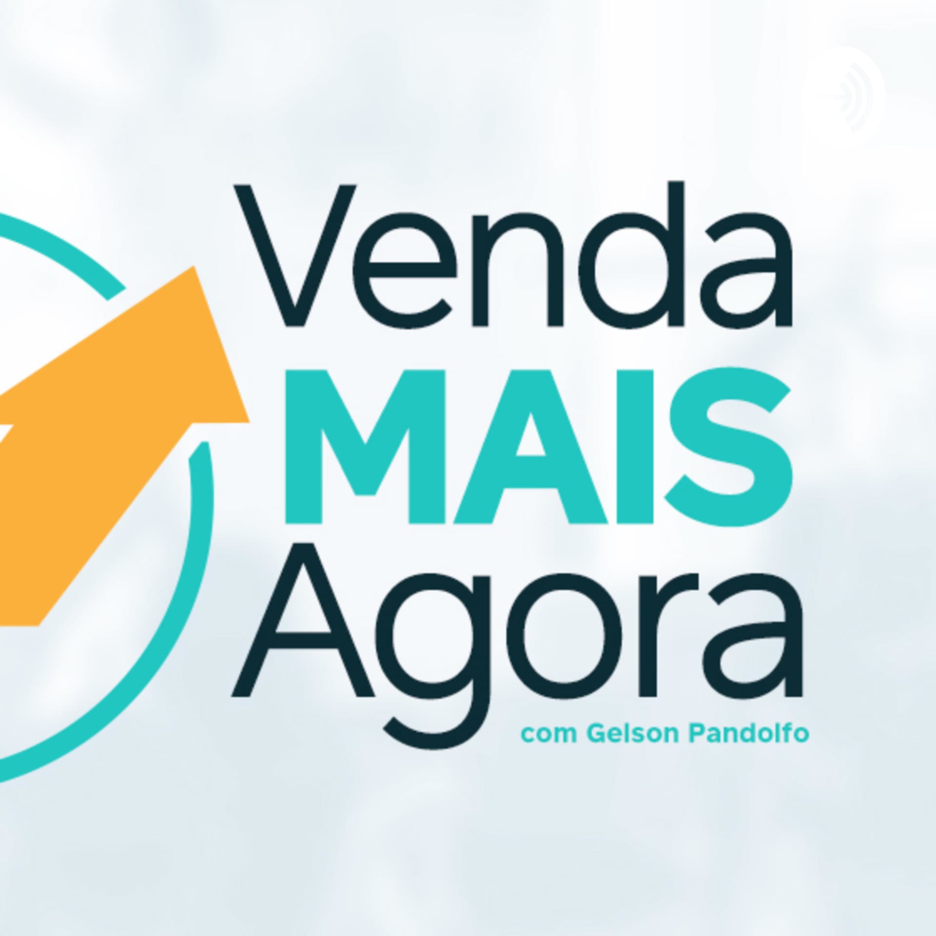 Venda Mais Agora - Podcasts