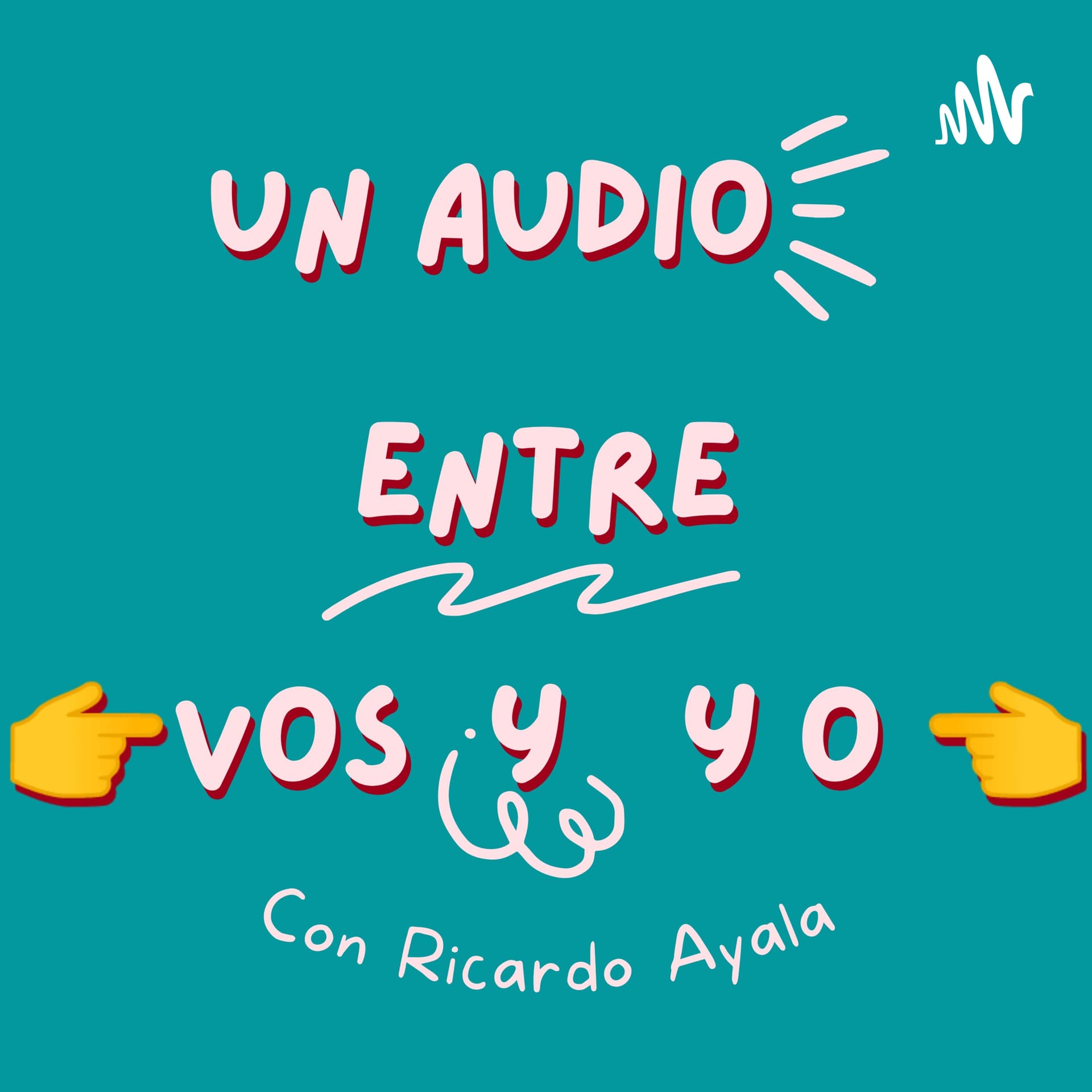 Un Audio Entre Vos Y Yo - Podcasts