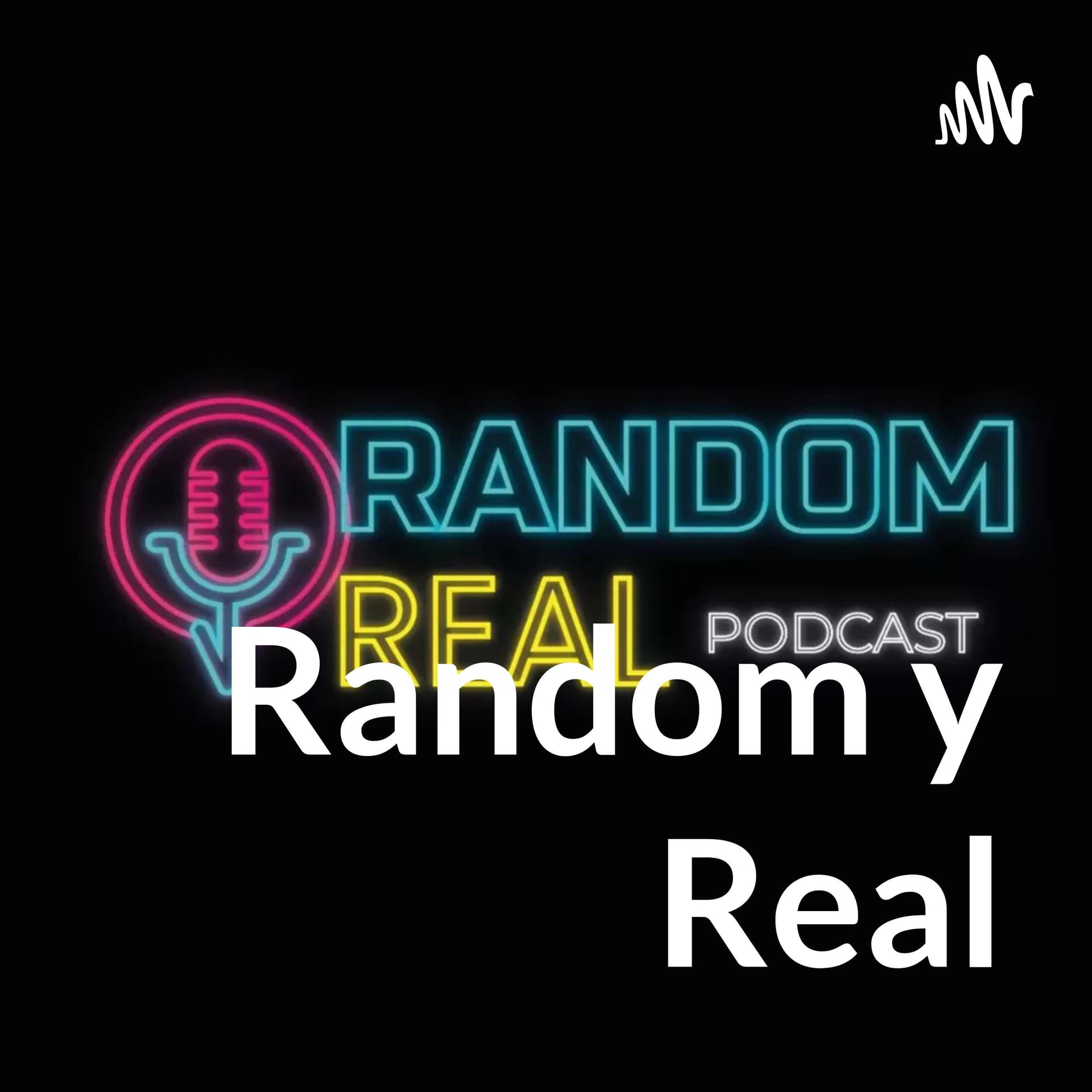 Random y Real - Podcast