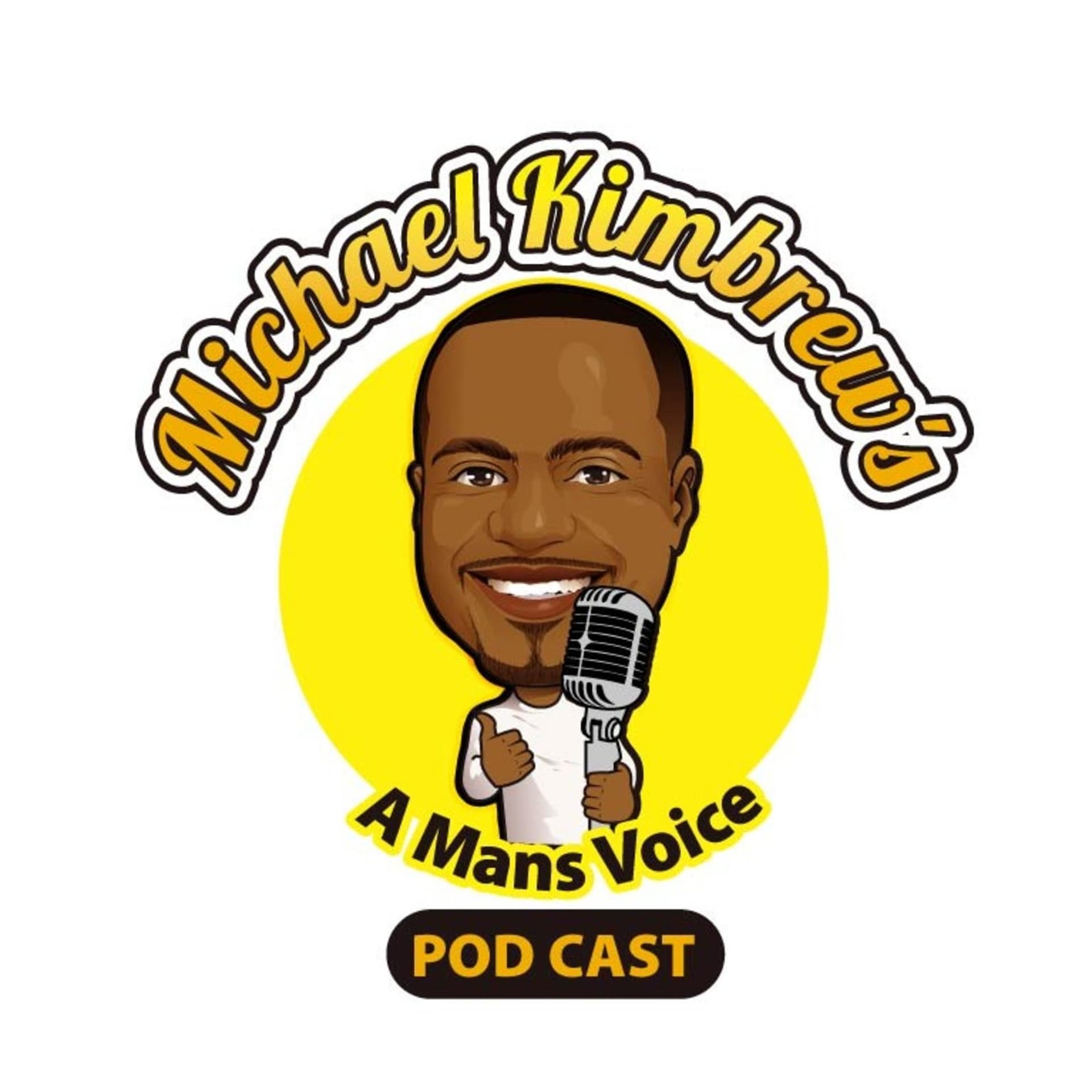 Michael Kimbrew's : A Mans Voice - Podcasts