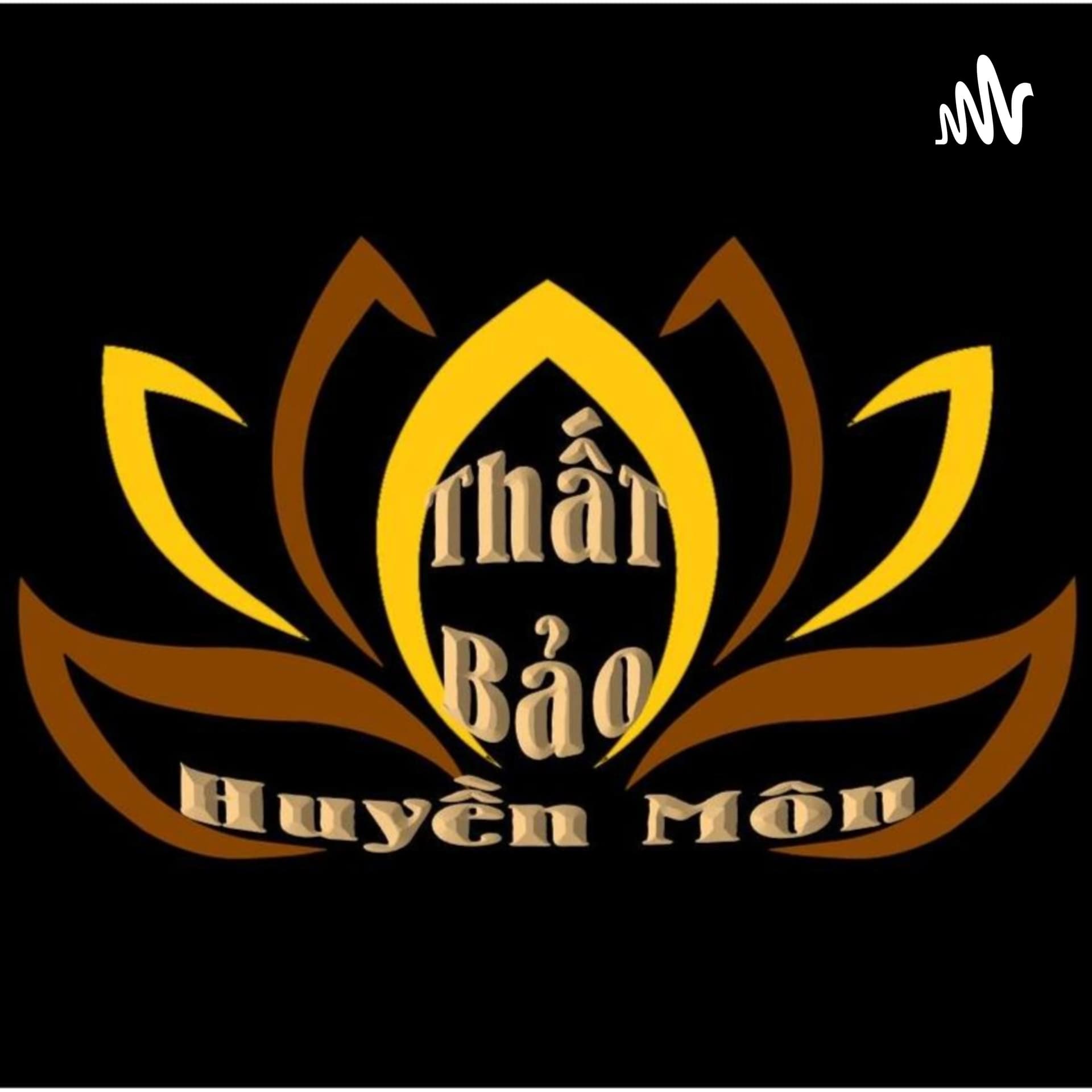 Thất Bảo Huyền Môn Podcast - Podcasts