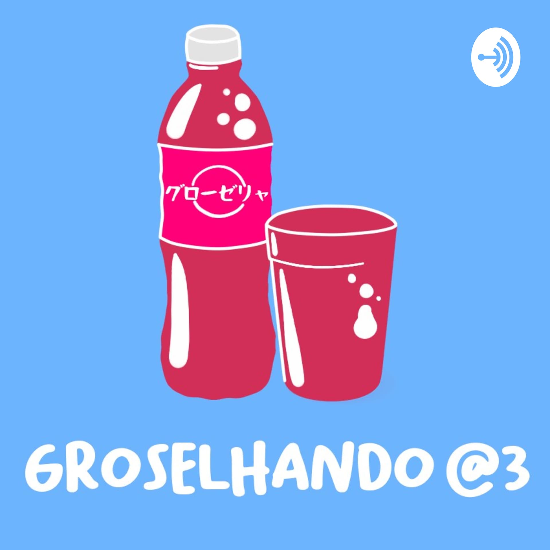 Groselhando a Três - Podcasts