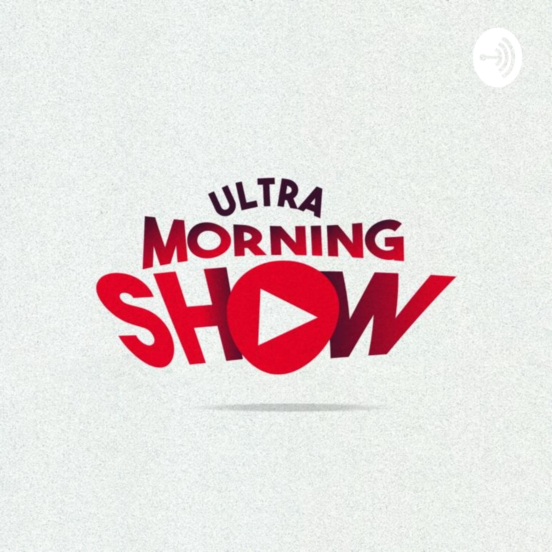 Ultra Morning Show - Podcast