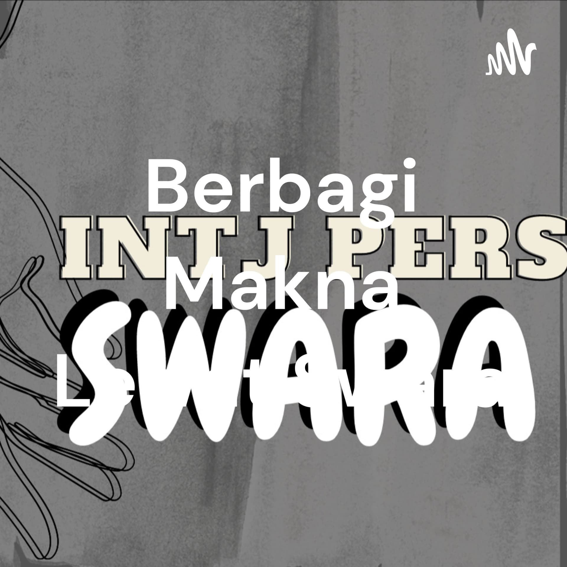 Berbagi Makna Lewat Swara - Podcasts
