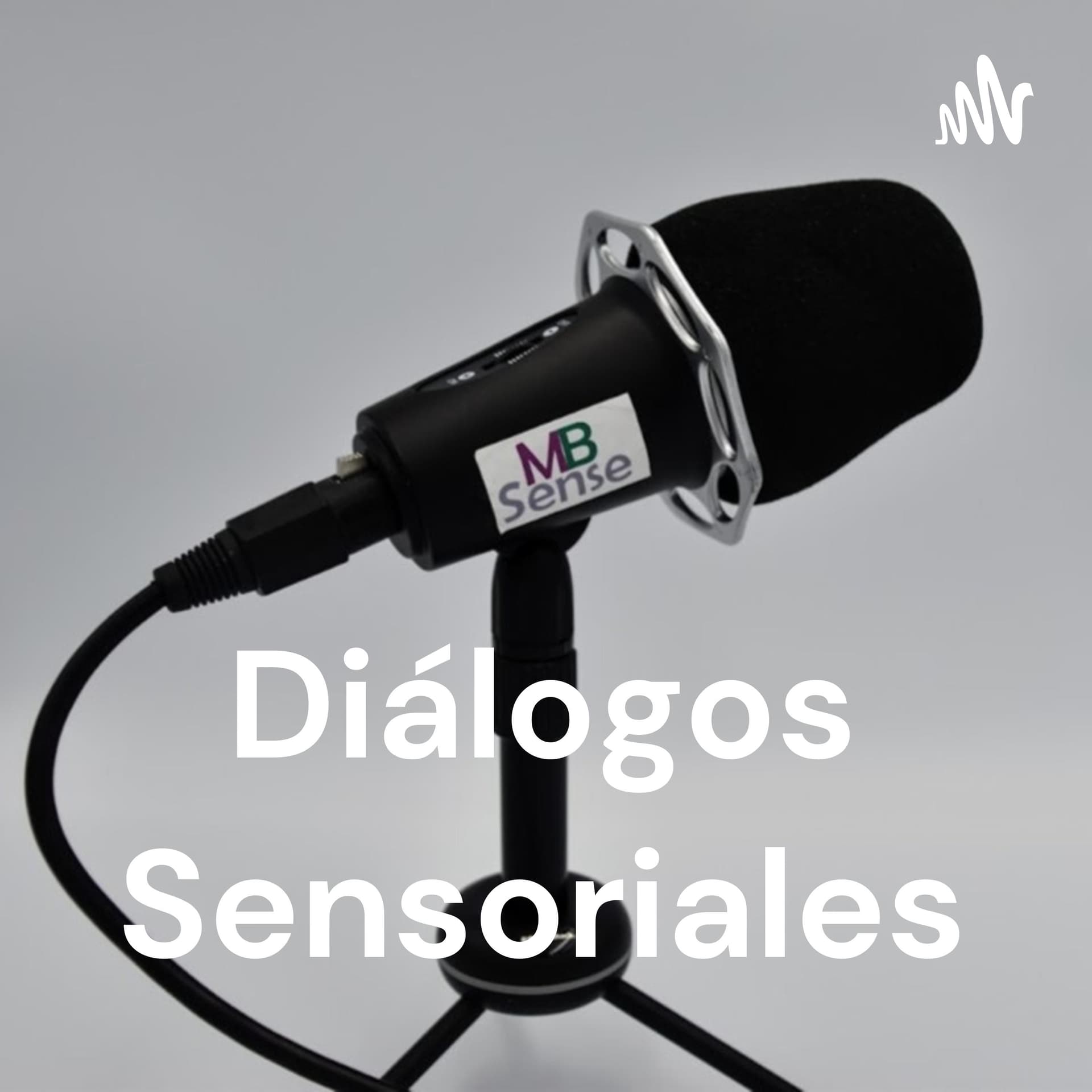 Diálogos Sensoriales - Podcasts