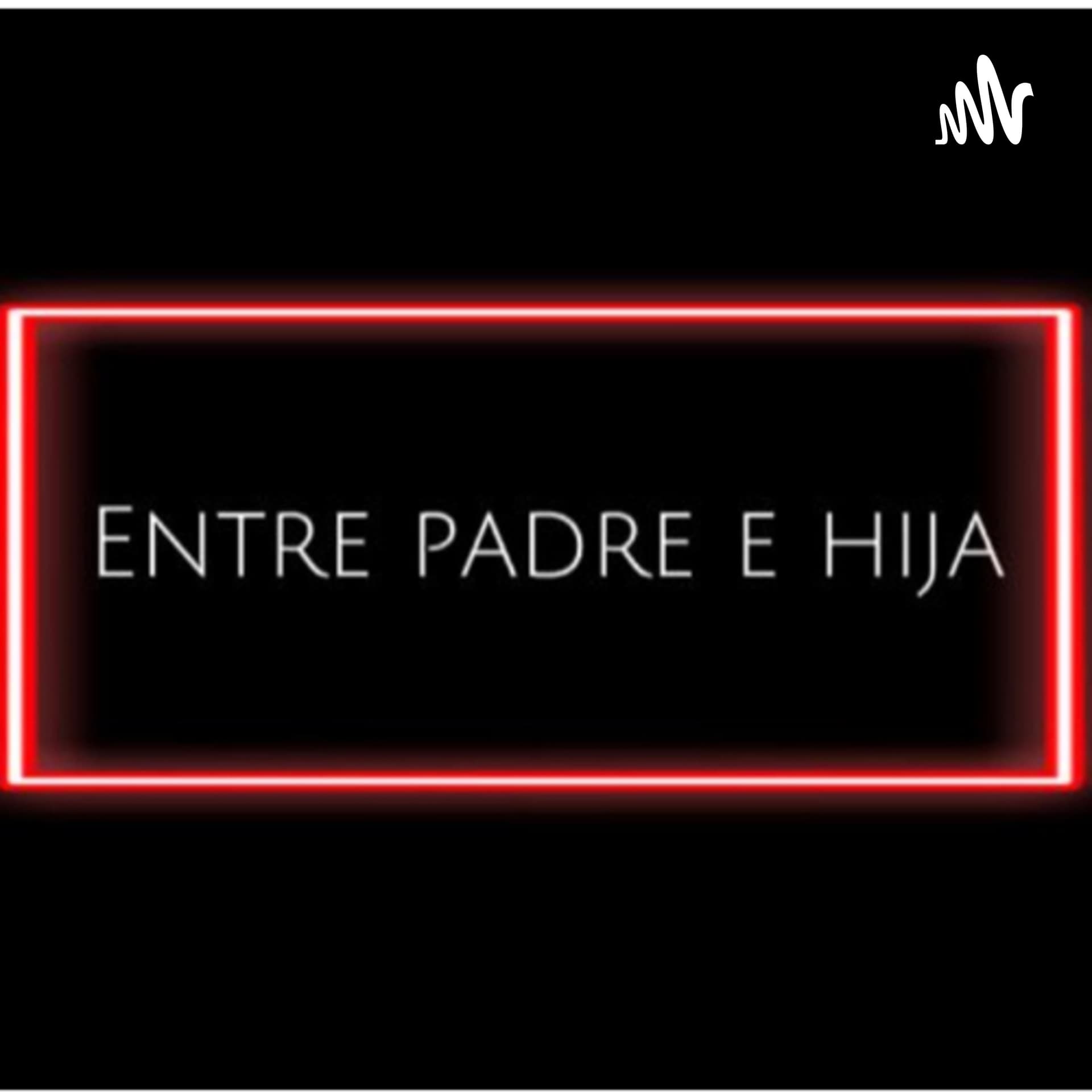 “Entre Padre e Hija”