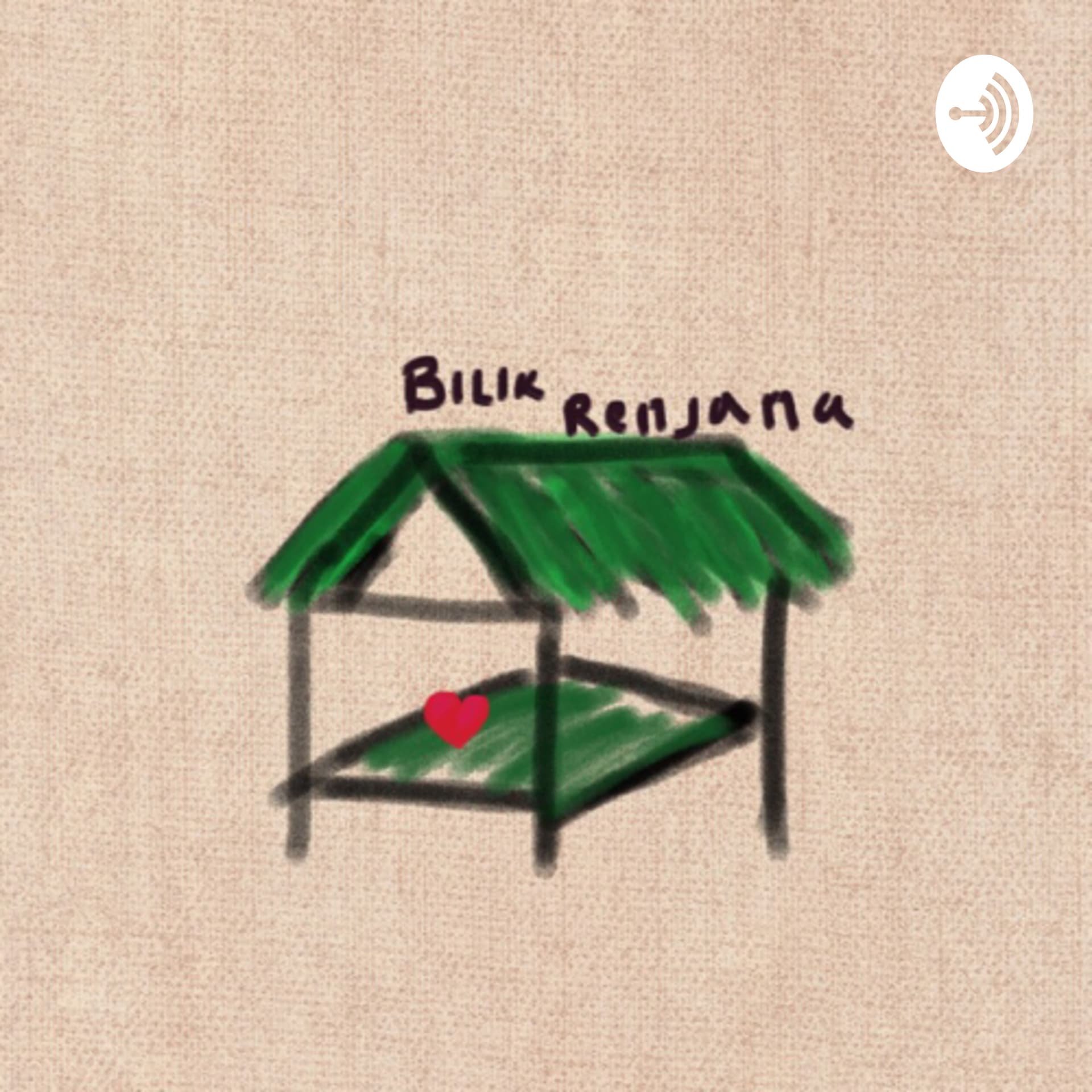 BILIK RENJANA - Podcasts