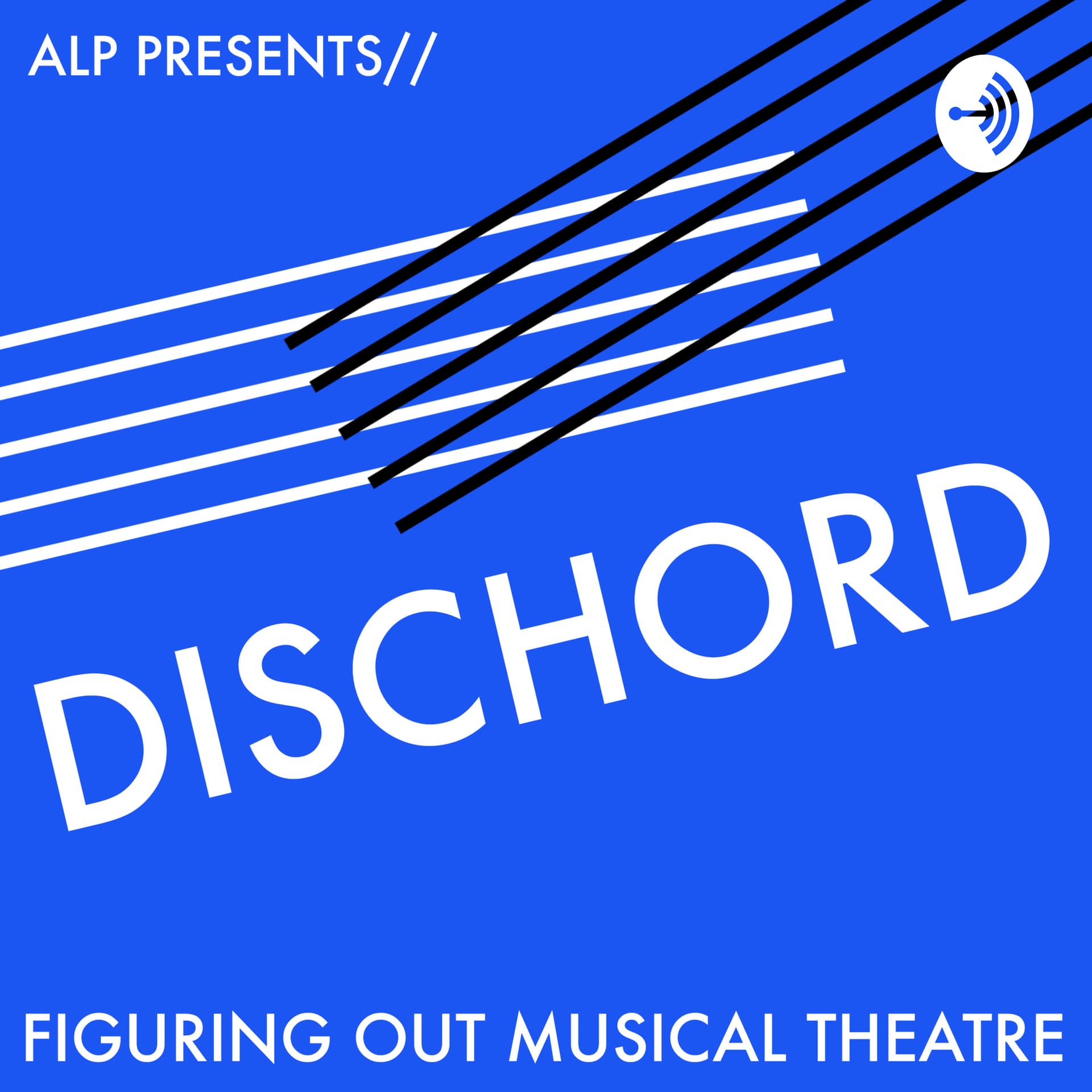 Dischord : Figuring Out Musical Theatre - Podcasts