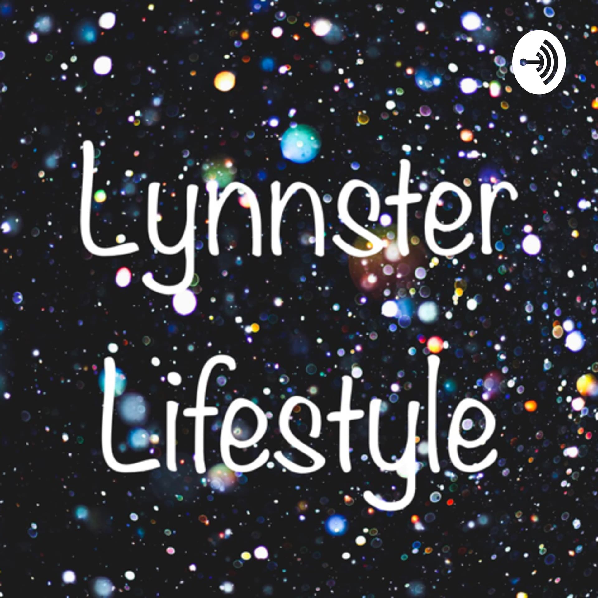 Lynnster Lifestyle - Podcasts