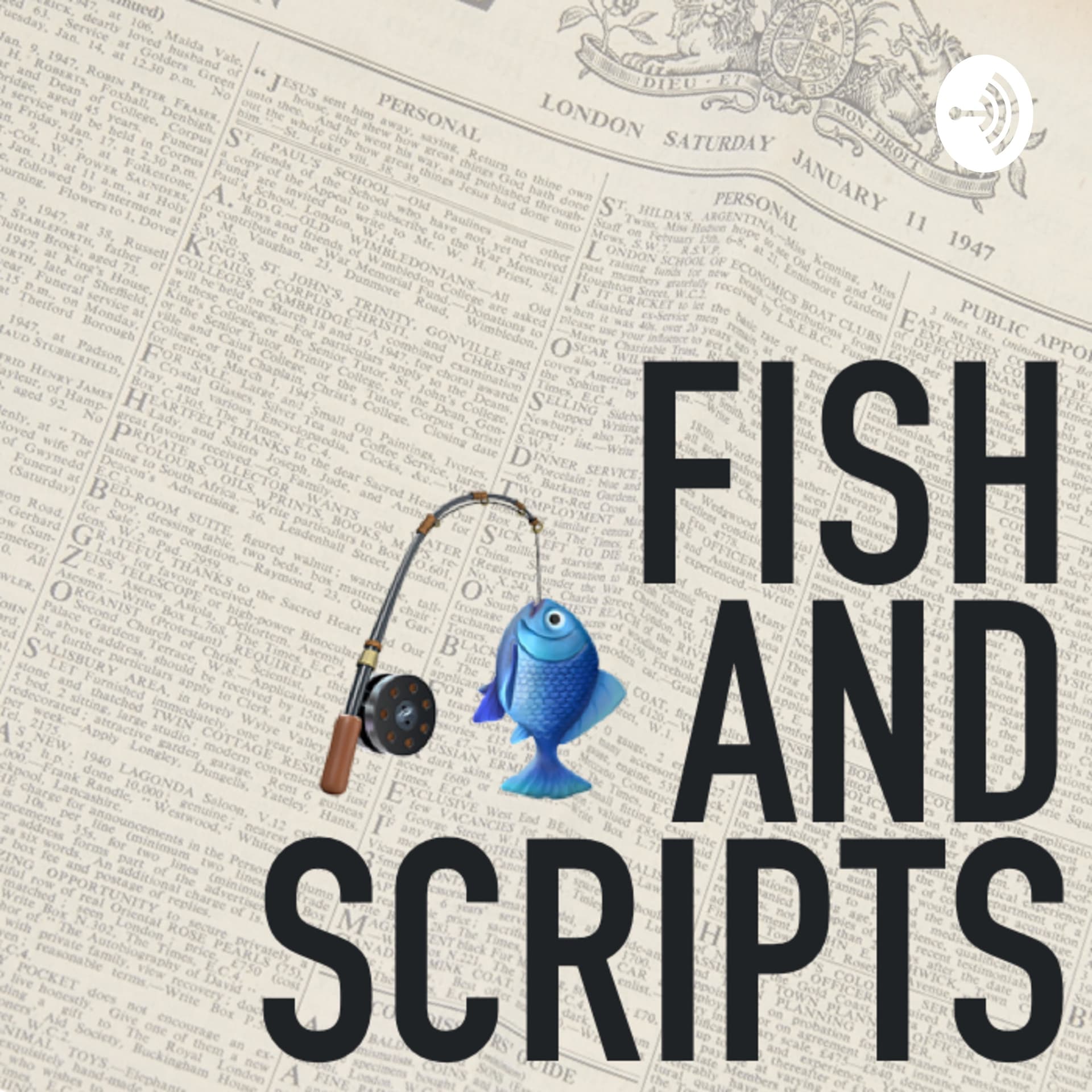Fish and Scripts - Podcasts
