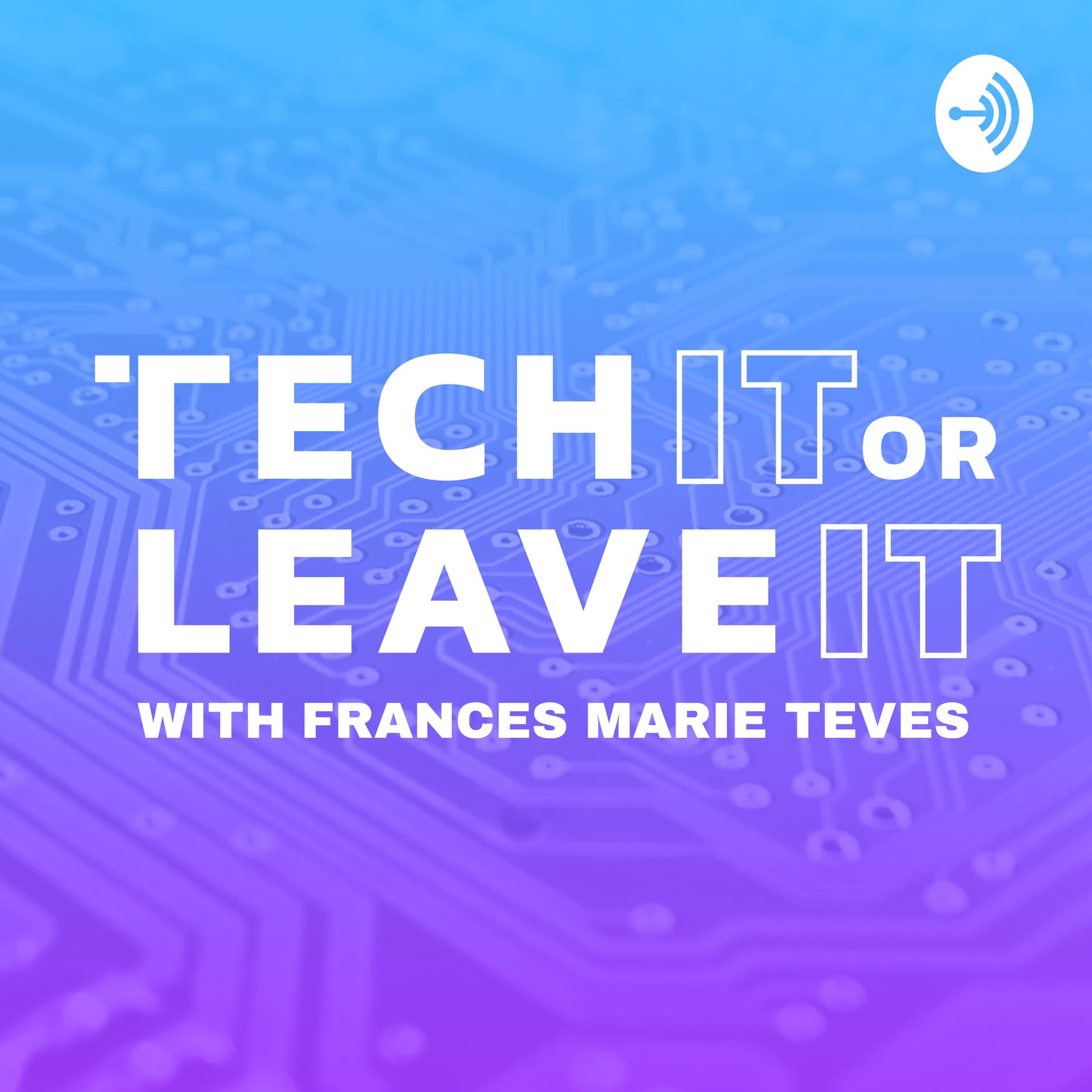 Tech IT or Leave it - Podcasts