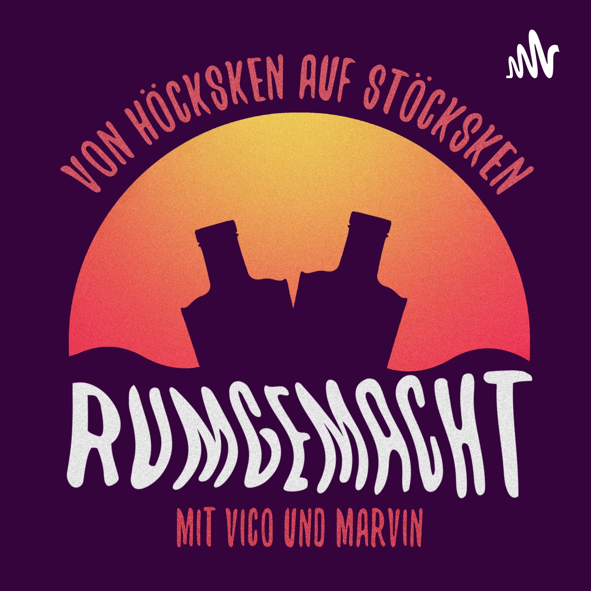 Von Höcksken auf Stöcksken - Rumgemacht mit Vico und Marvin - Podcasts