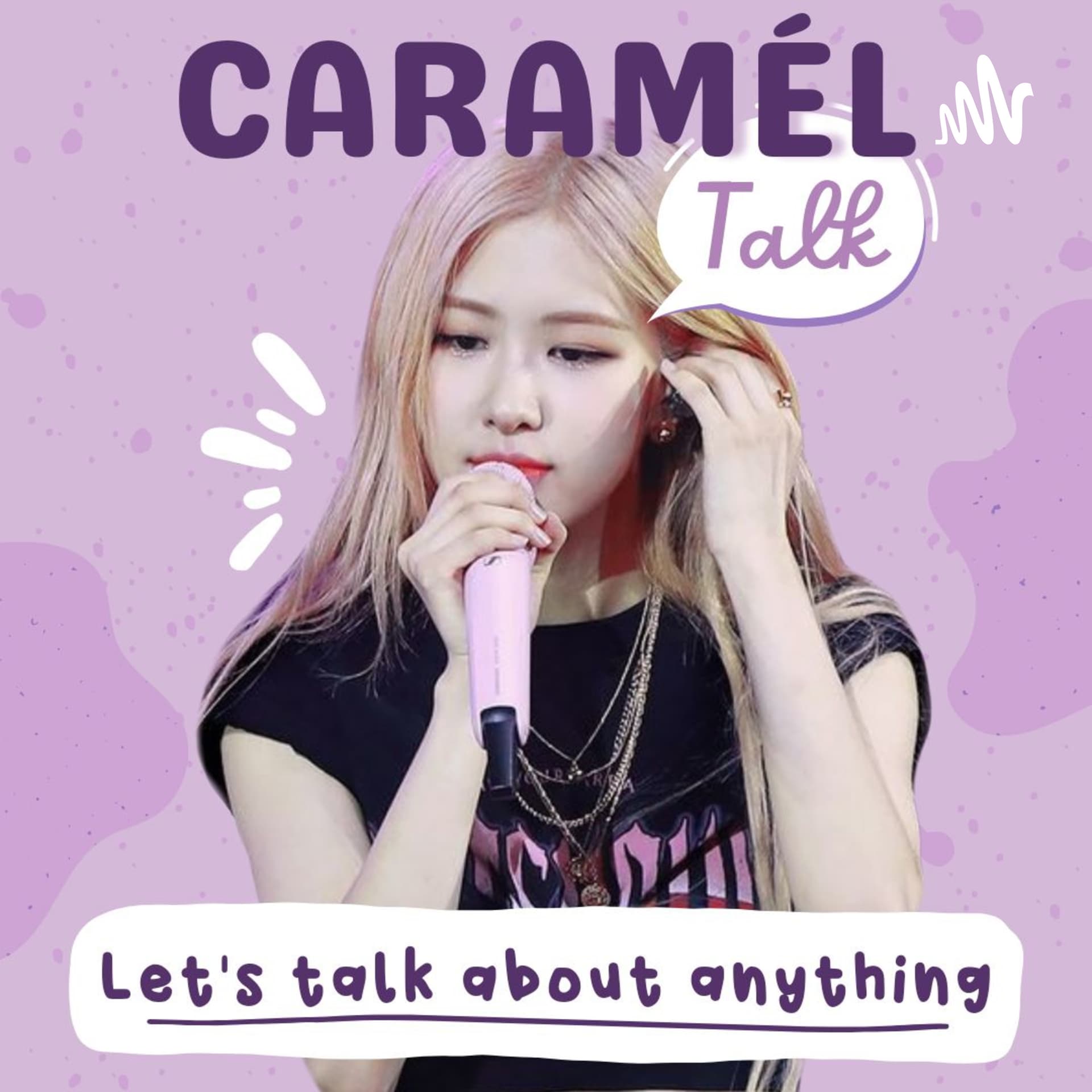 Caramél's Talk