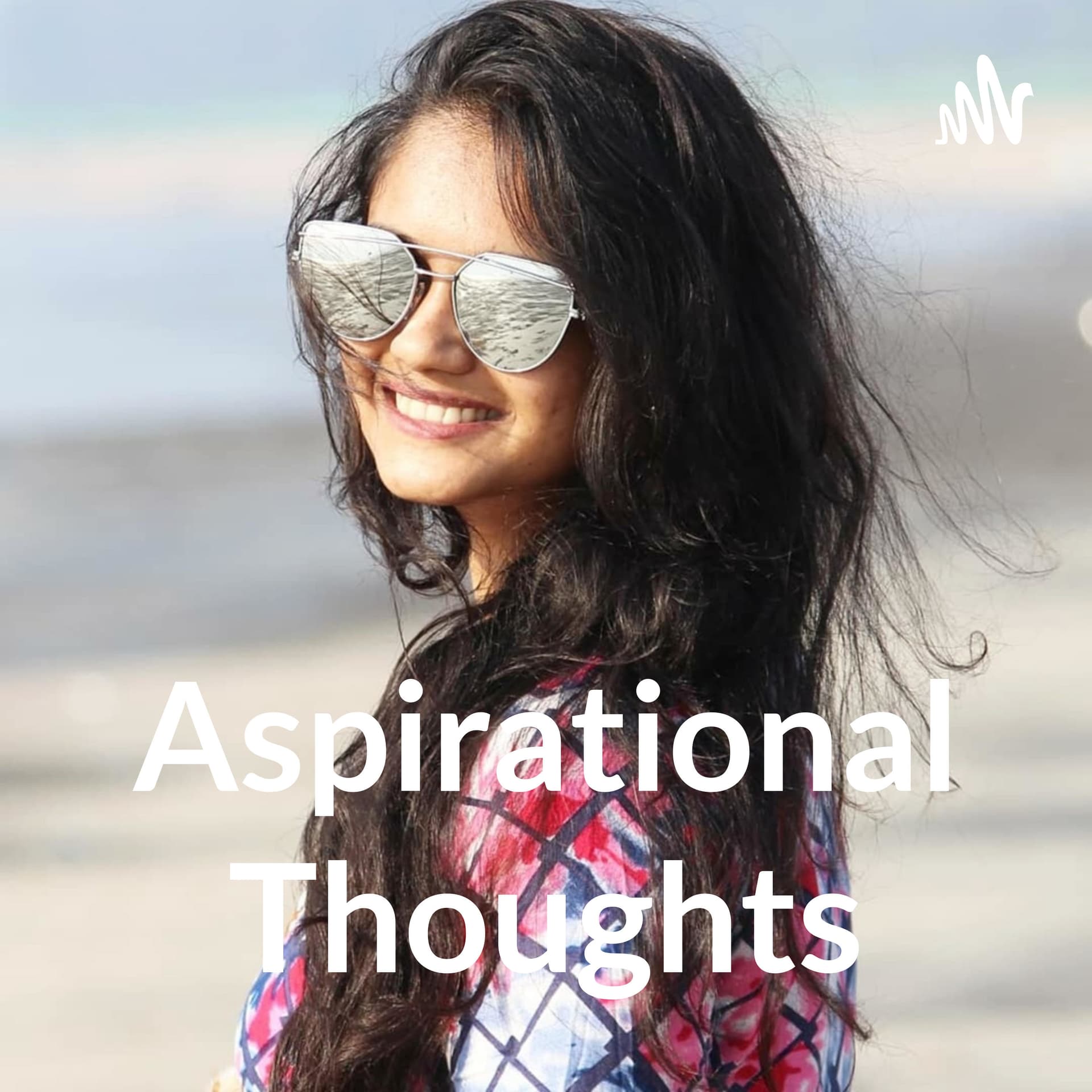 Aspirational Thoughts - Podcasts