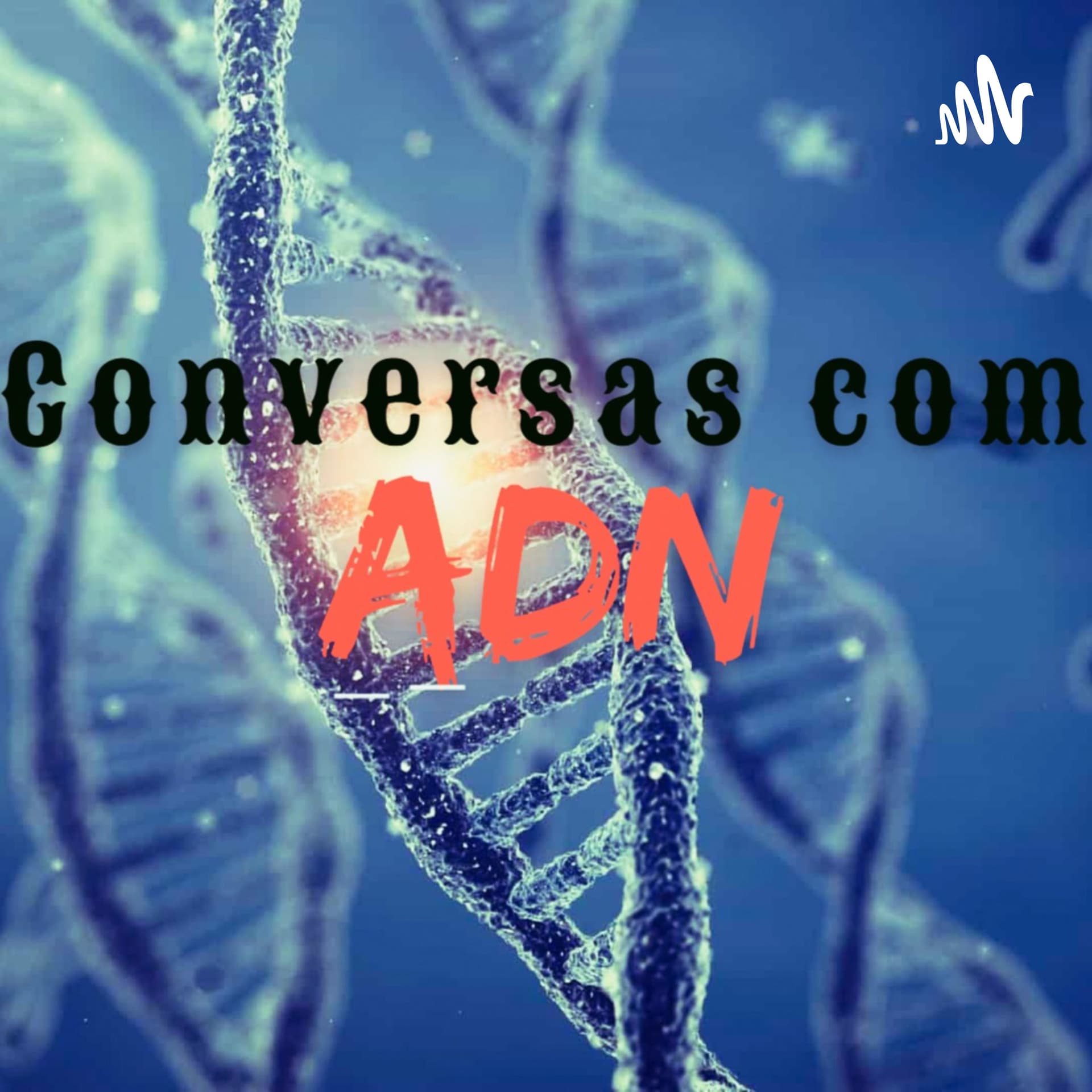 Conversas com ADN - Podcasts
