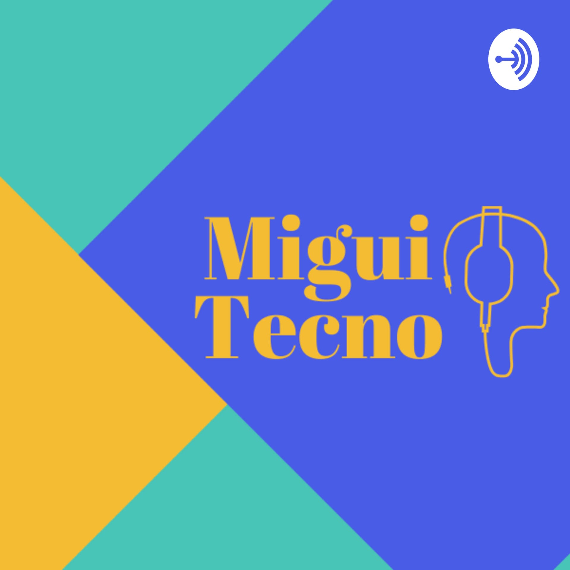 Migui Tecno - Podcasts